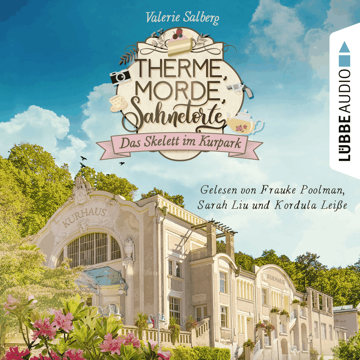 Das Skelett im Kurpark - Therme, Morde, Sahnetorte - Kurkrimi, Teil 1