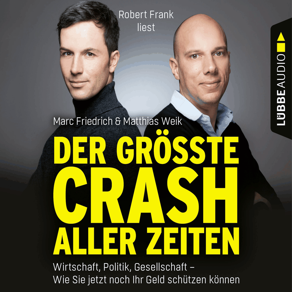 Der größte Crash aller Zeiten - Wirtschaft, Politik, Gesellschaft. Wie Sie jetzt noch Ihr Geld schützen können