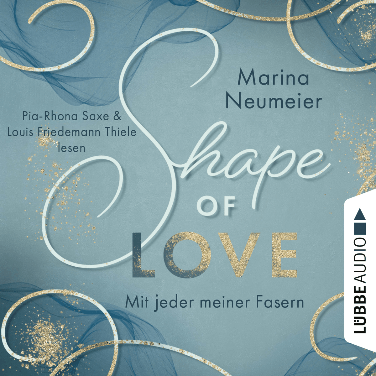 Shape of Love - Mit jeder meiner Fasern - Love-Reihe, Teil 1
