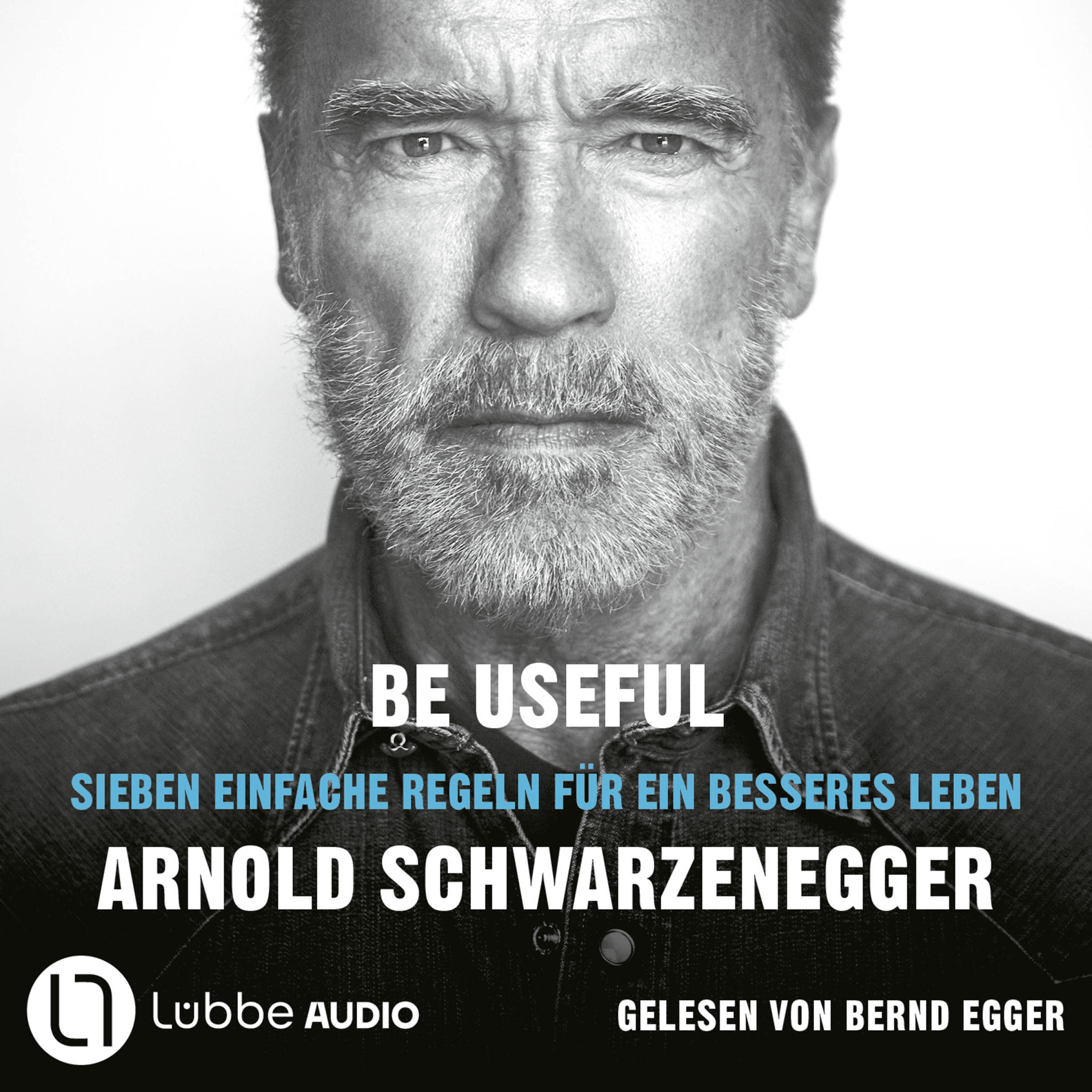 Be Useful - Sieben einfache Regeln für ein besseres Leben