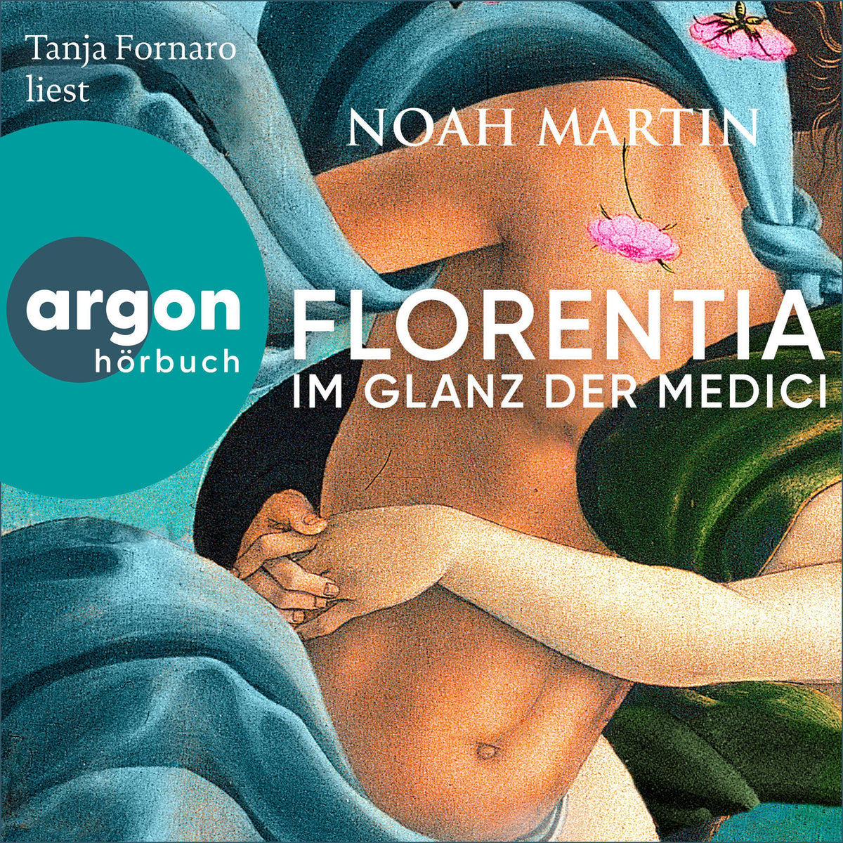 Florentia - Im Glanz der Medici - Roman (Ungekürzte Lesung)