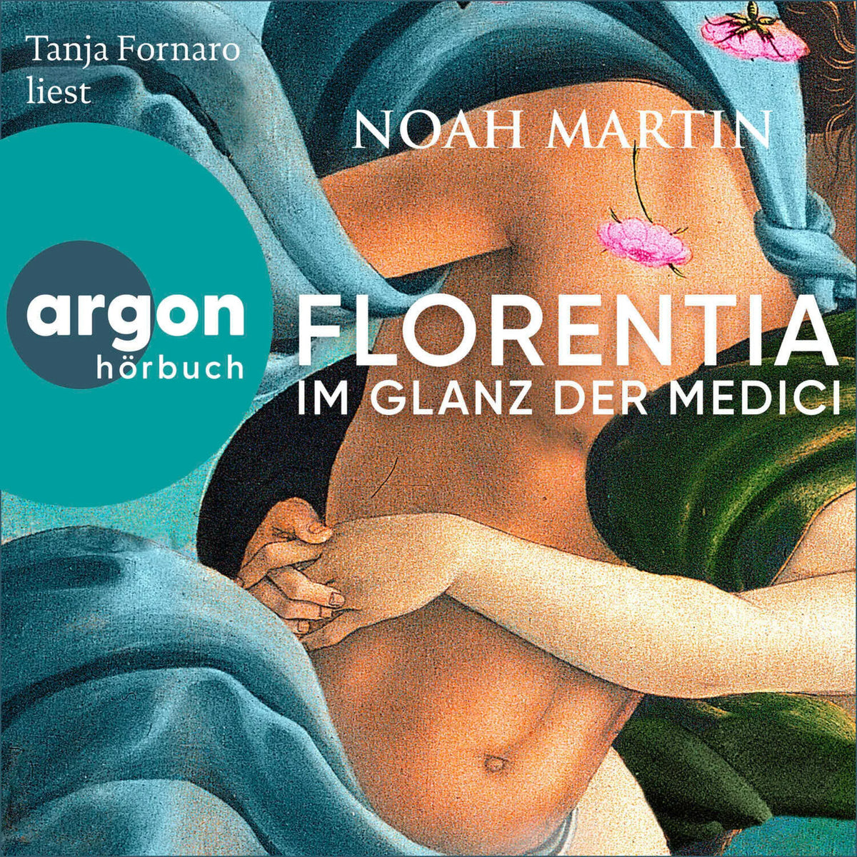Florentia - Im Glanz der Medici - Roman (Ungekürzte Lesung)