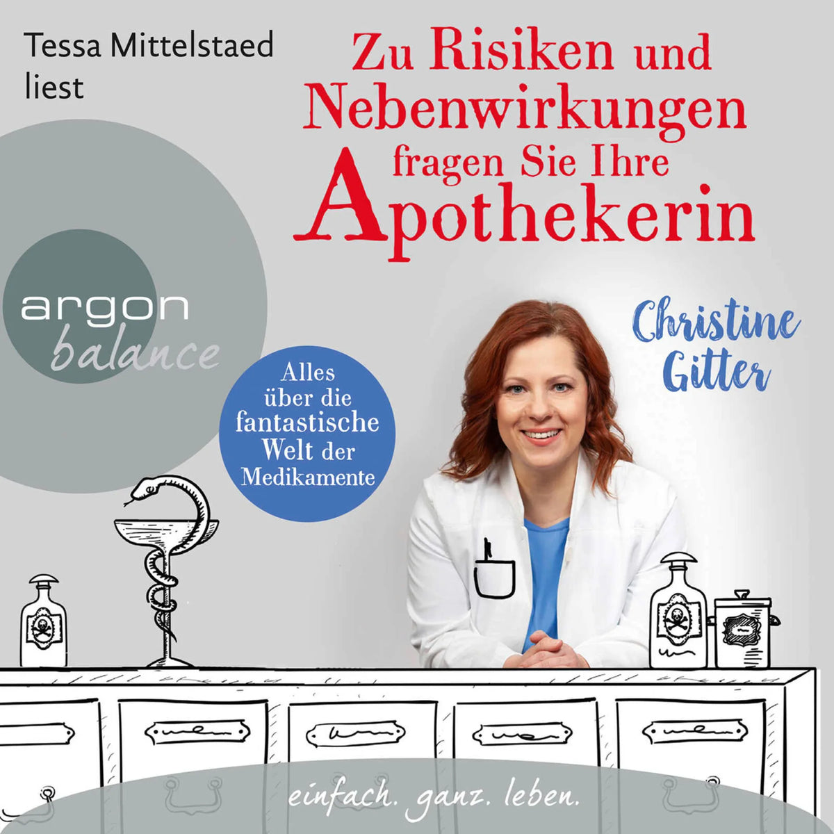 Zu Risiken und Nebenwirkungen fragen Sie Ihre Apothekerin - Alles über die fantastische Welt der Medikamente (Gekürzte Lesung)