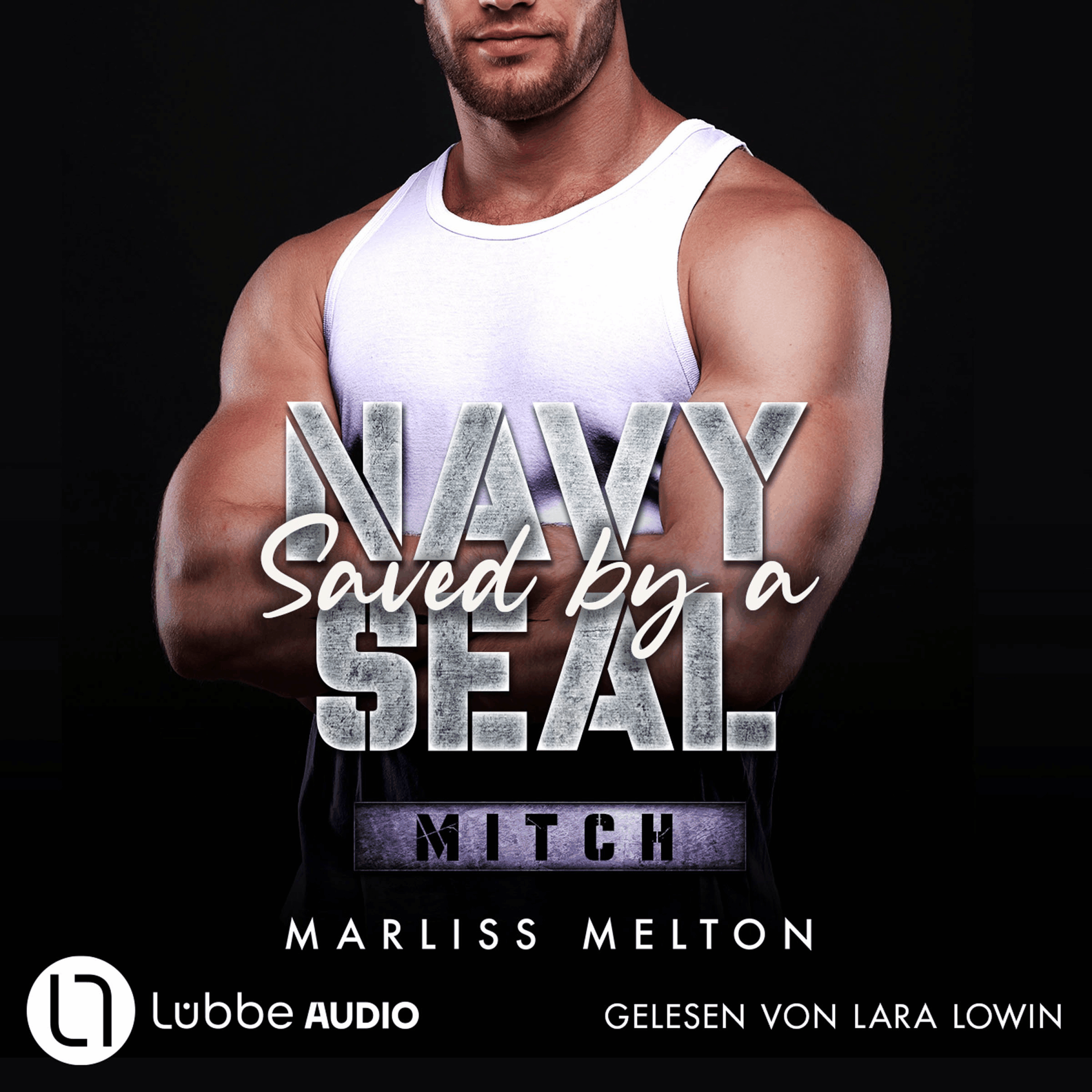 Saved by a Navy SEAL - Mitch - Navy-Seal-Reihe, Teil 5