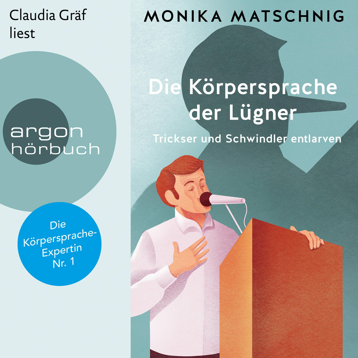 Die Körpersprache der Lügner - Trickser und Schwindler entlarven (Ungekürzte Lesung)