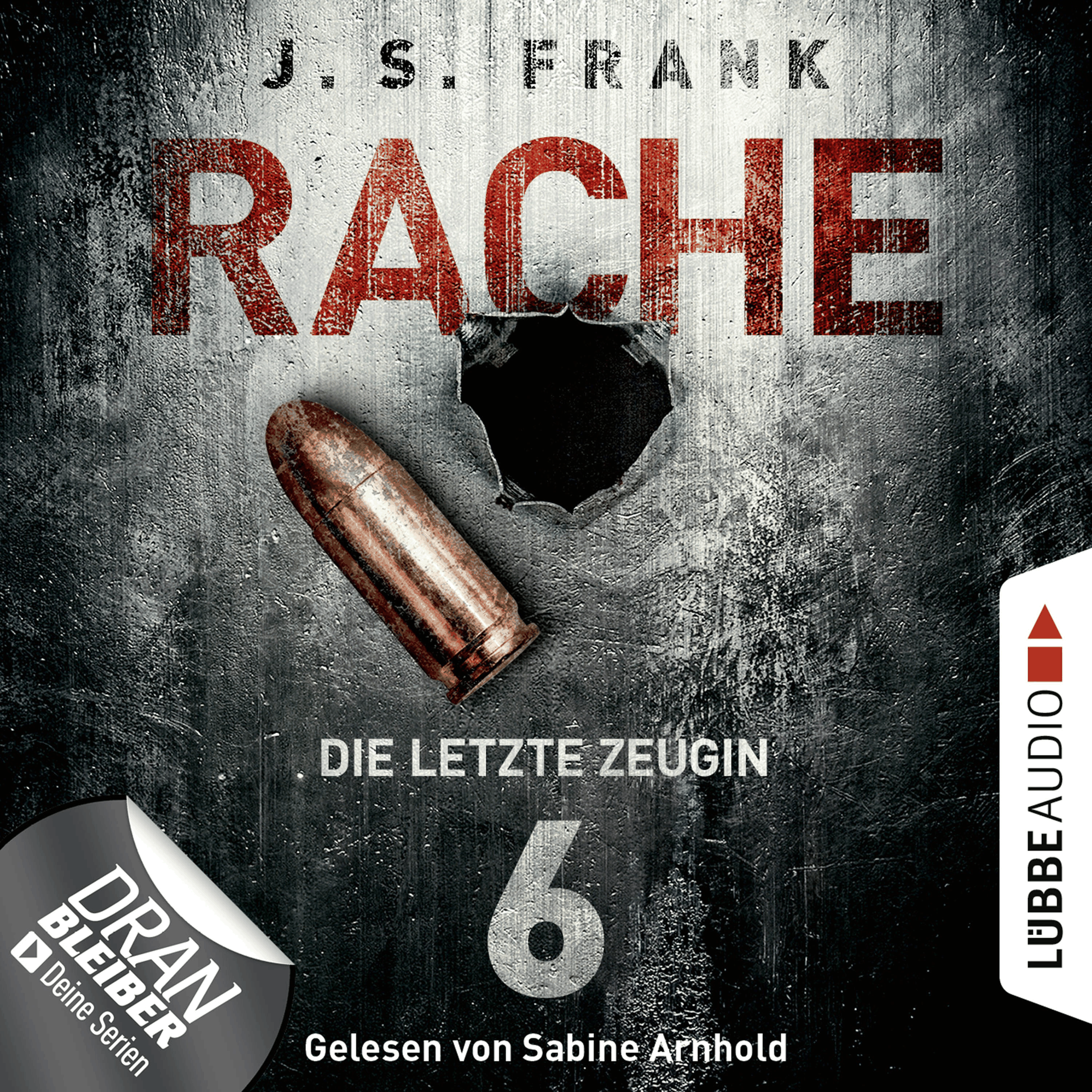Die letzte Zeugin - RACHE, Folge 6