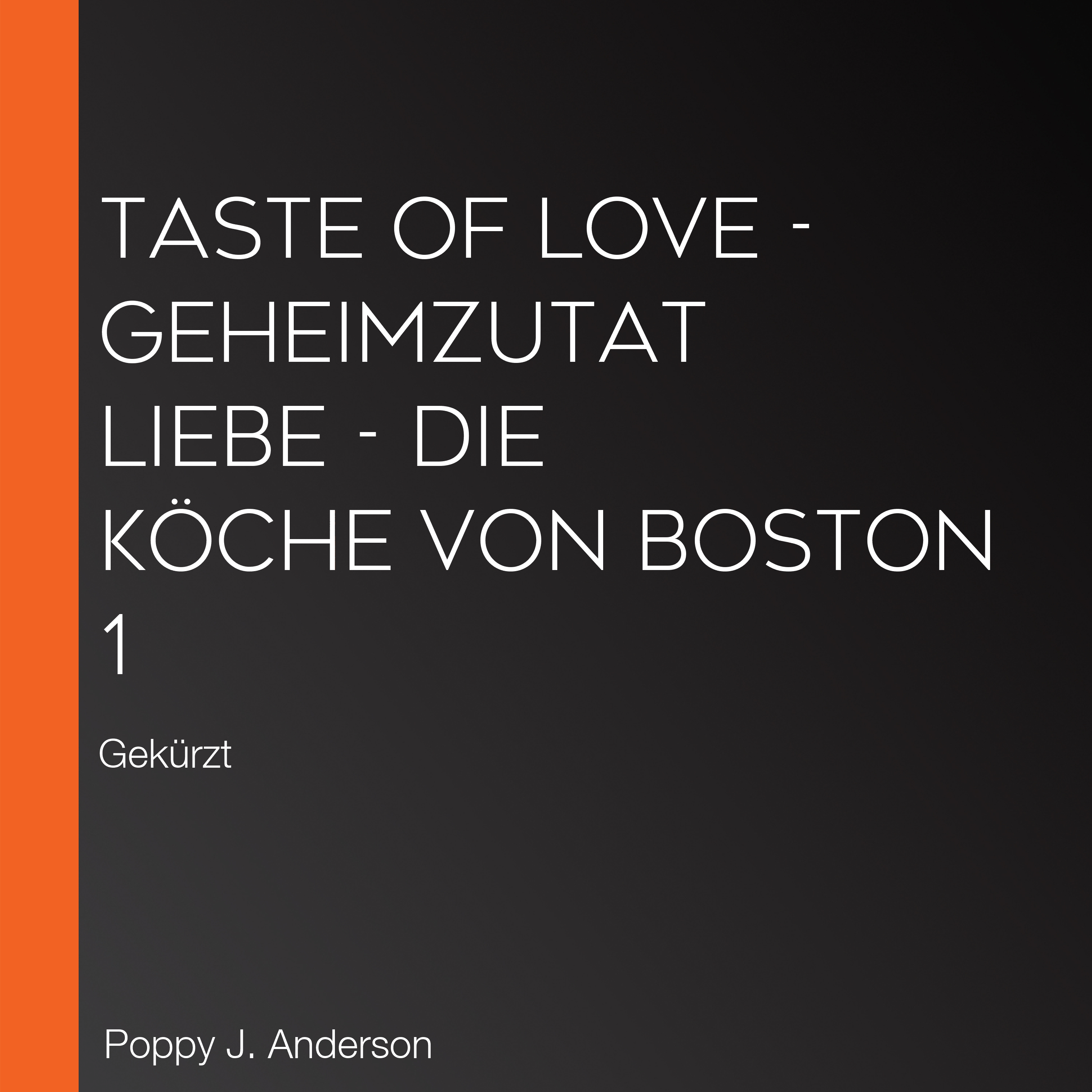 Taste of Love - Geheimzutat Liebe - Die Köche von Boston 1