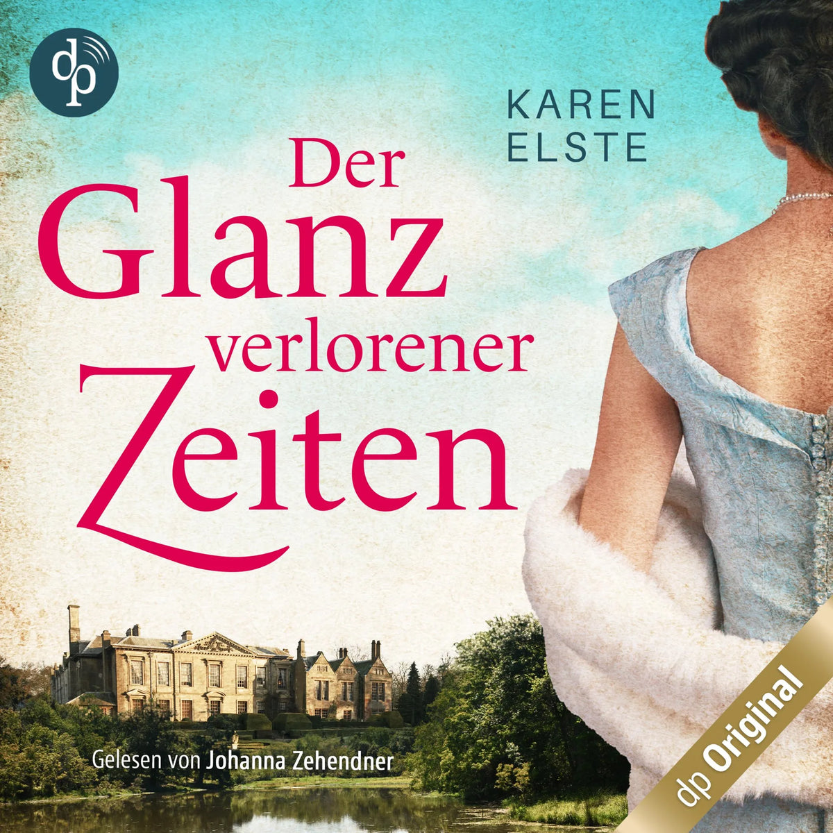 Der Glanz verlorener Zeiten (Ungekürzt)