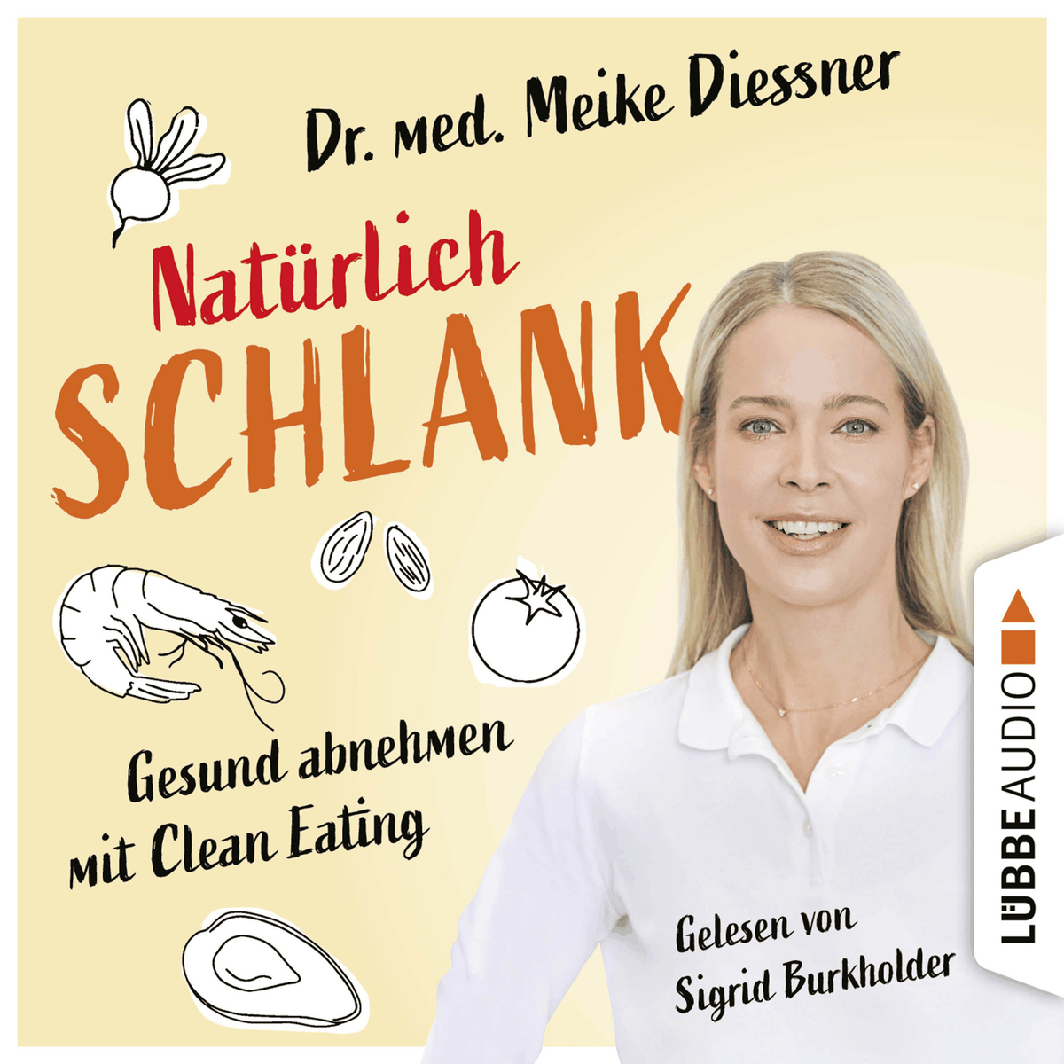 Natürlich schlank - Gesund abnehmen mit Clean Eating