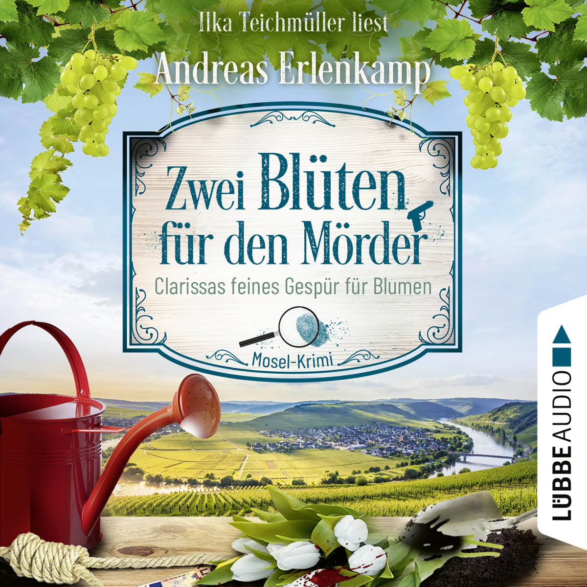 Zwei Blüten für den Mörder - Clarissas feines Gespür für Blumen - Mosel-Krimi, Teil 2