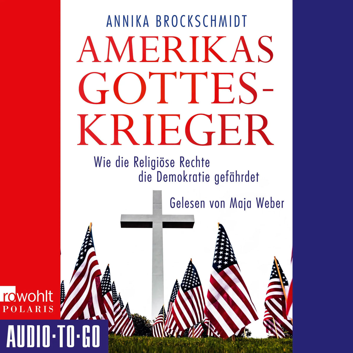 Amerikas Gotteskrieger - Wie die Religiöse Rechte die Demokratie gefährdet (ungekürzt)