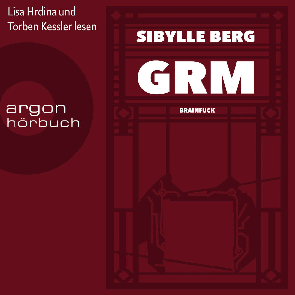 GRM - Brainfuck (Ungekürzte Lesung)