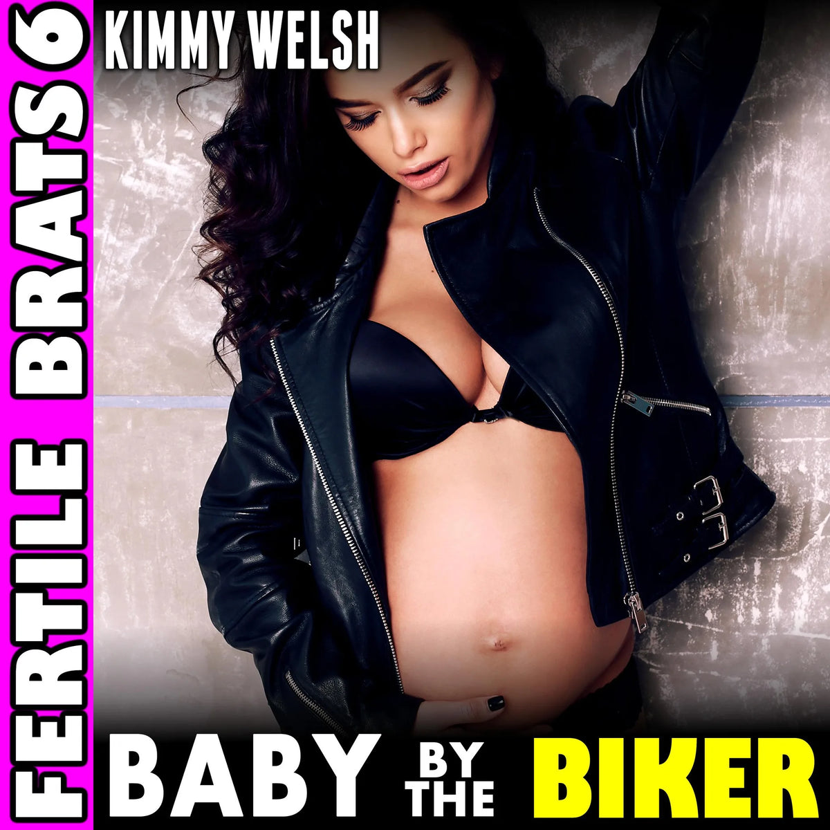 Baby By The Biker : Fertile Brats 6 (Pregnancy Erotica)