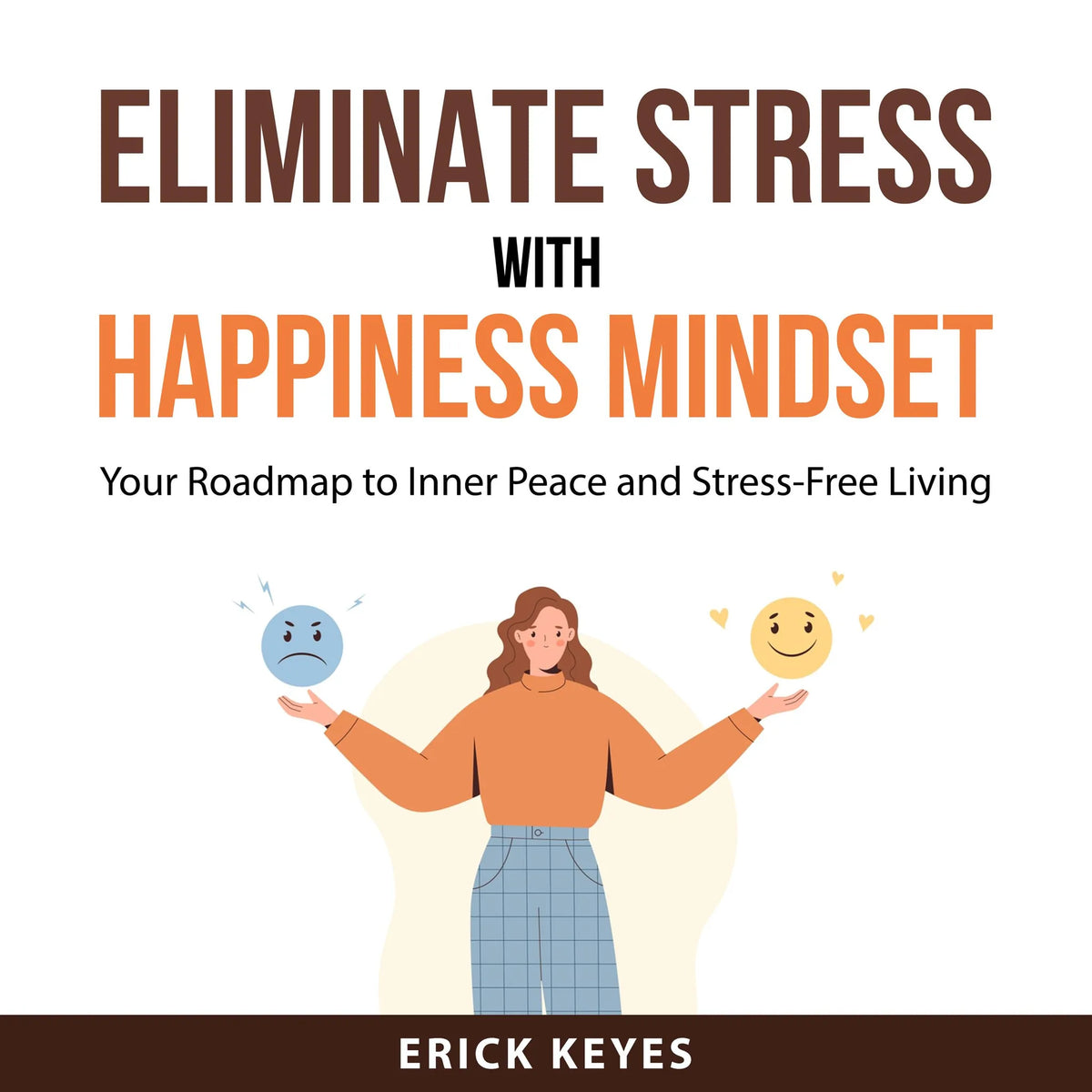 Eliminate Stress With Happiness Mindset