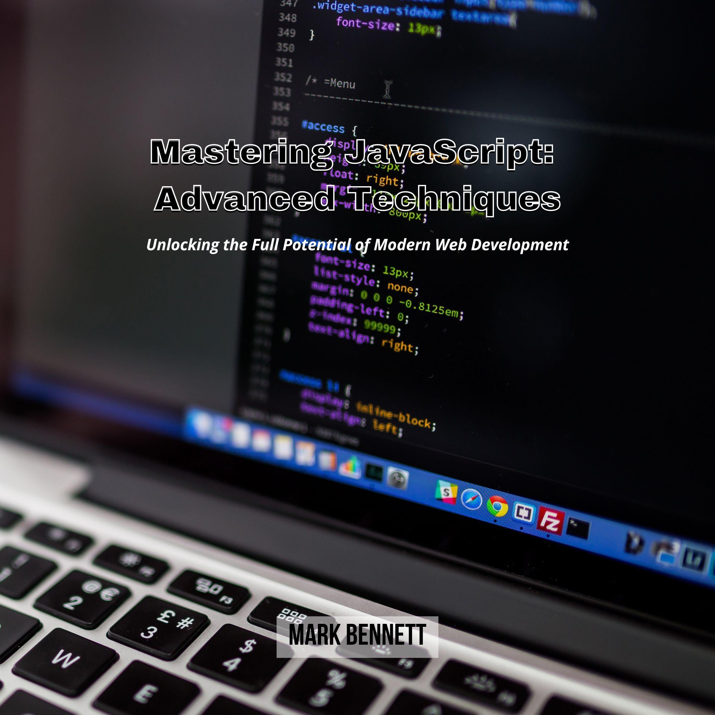 Mastering JavaScript: Advanced Techniques