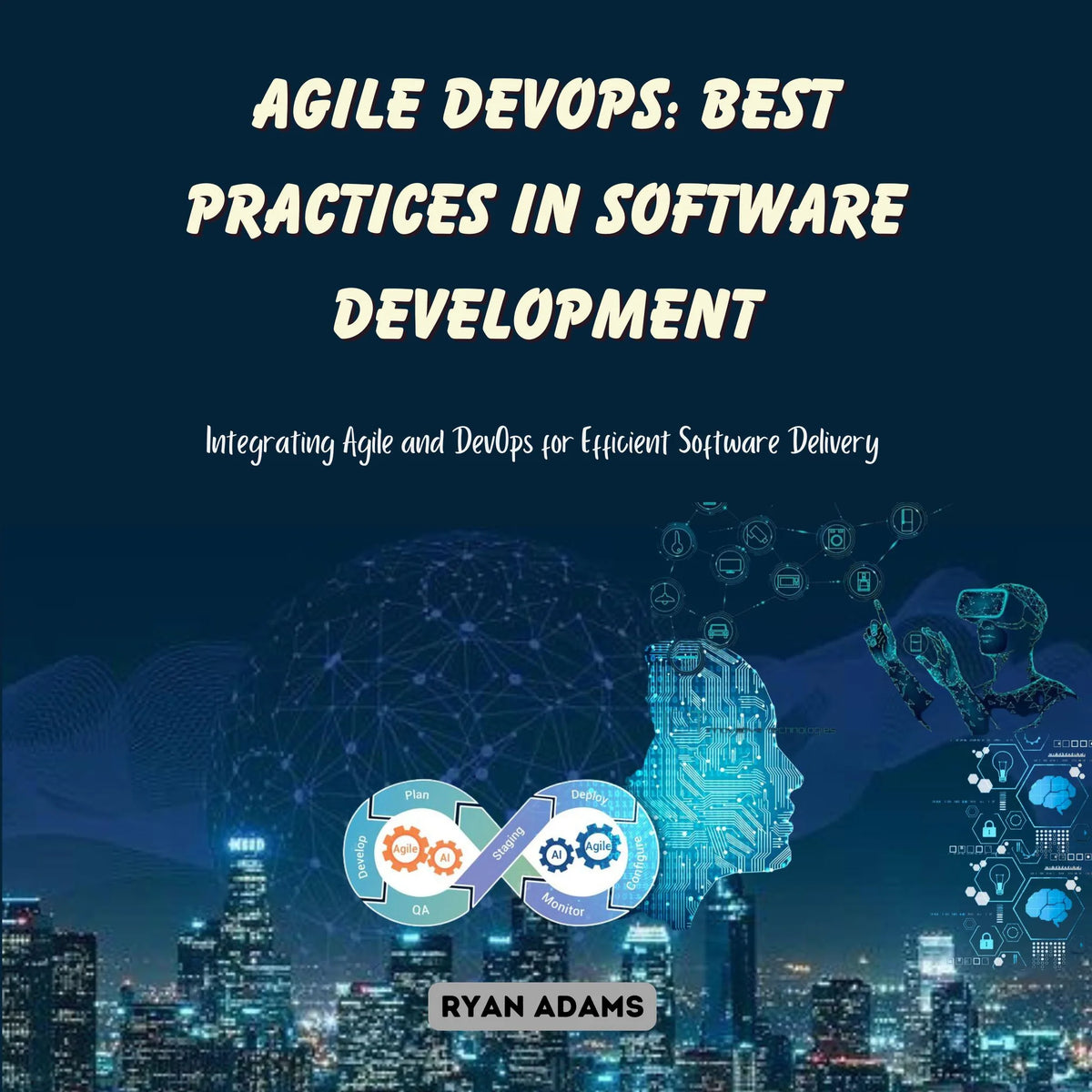Agile DevOps: Best Practices in Software Development