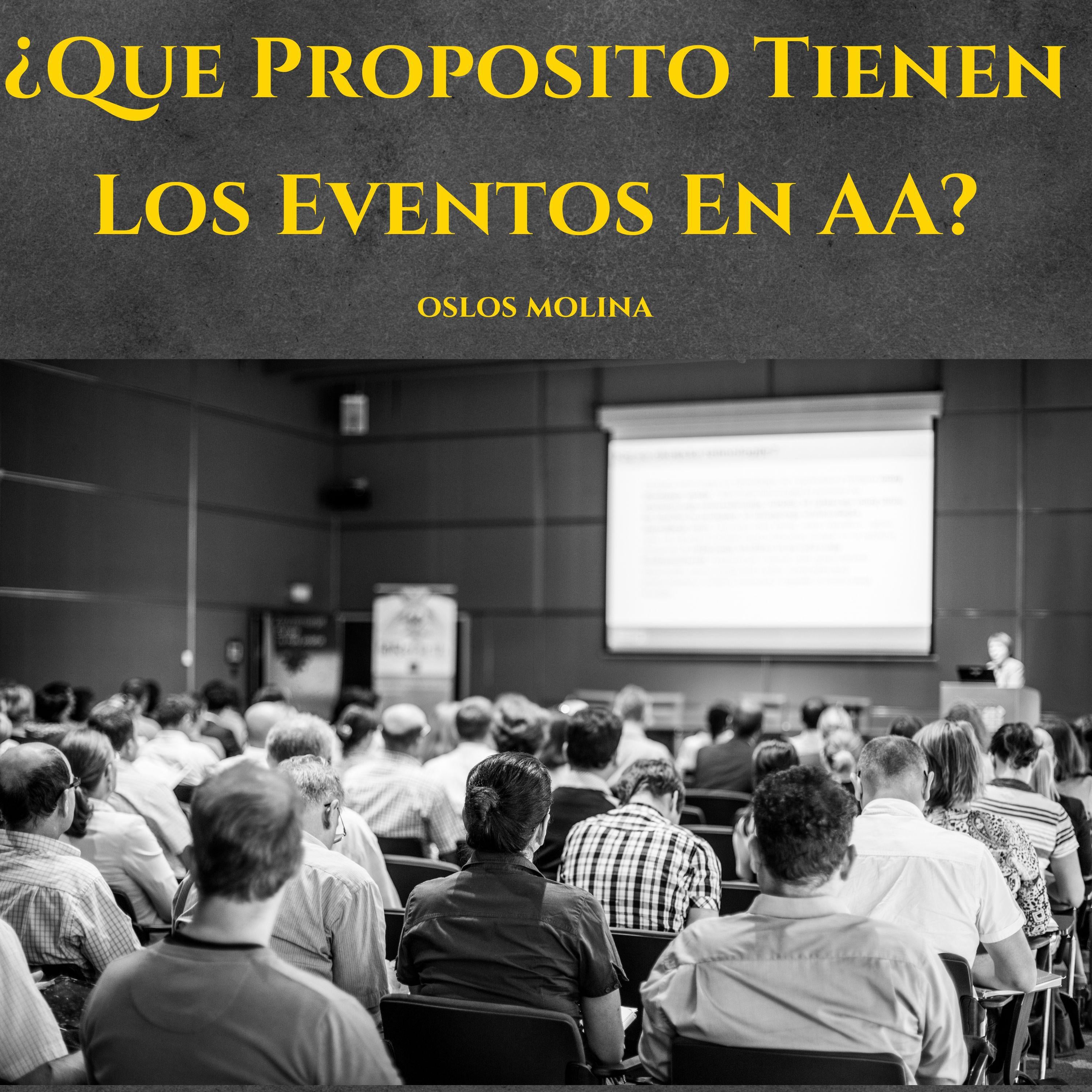 ¿Que Proposito Tienen Los Eventos En AA?