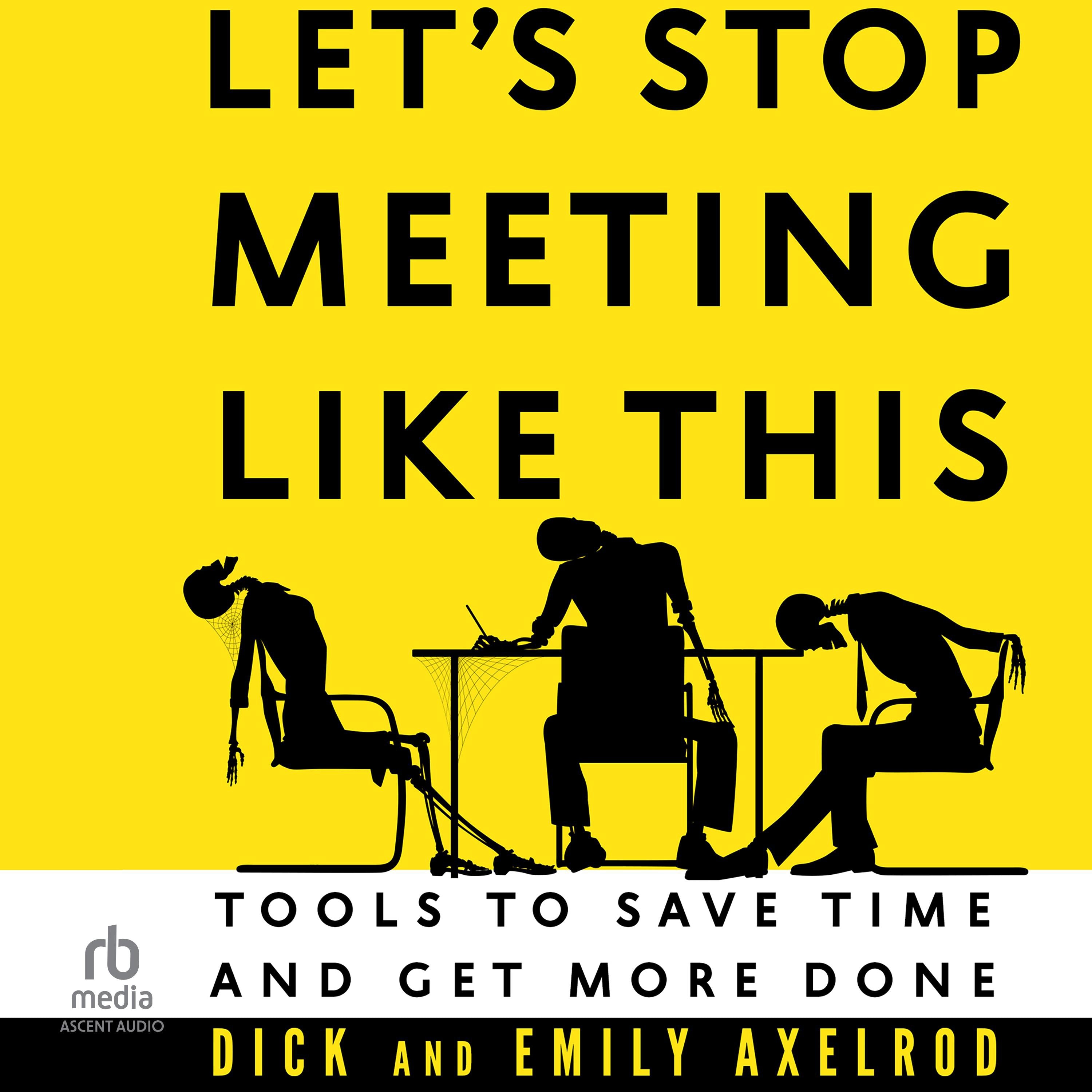 Let's Stop Meeting Like This
