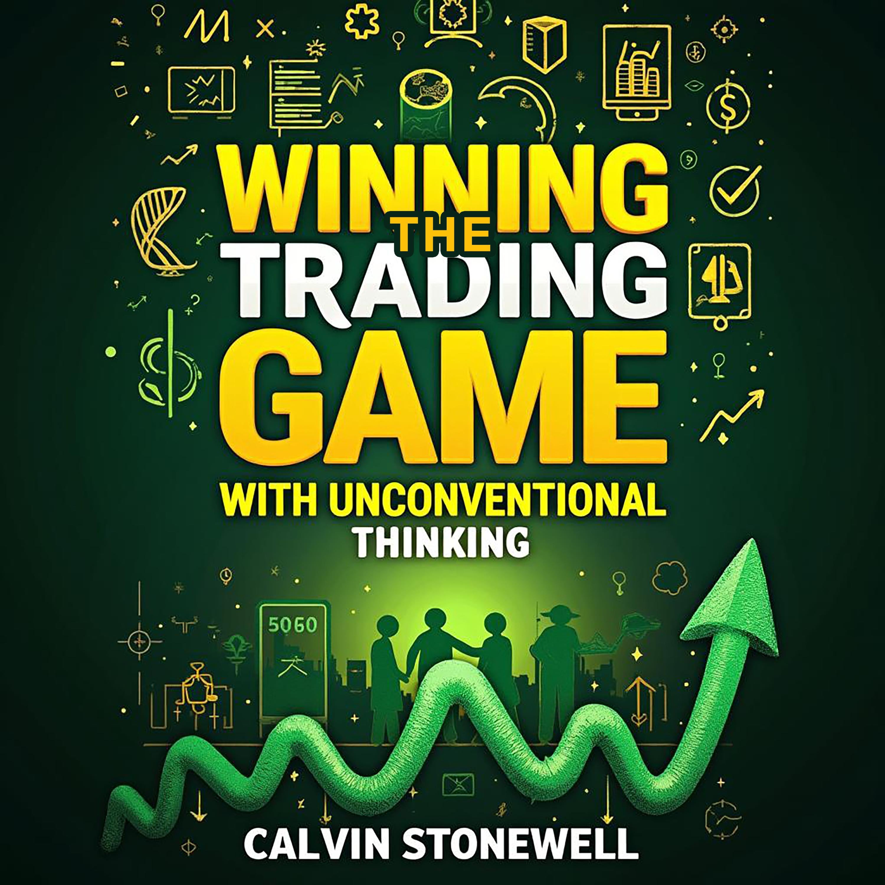 Winning the Trading Game with Unconventional Thinking