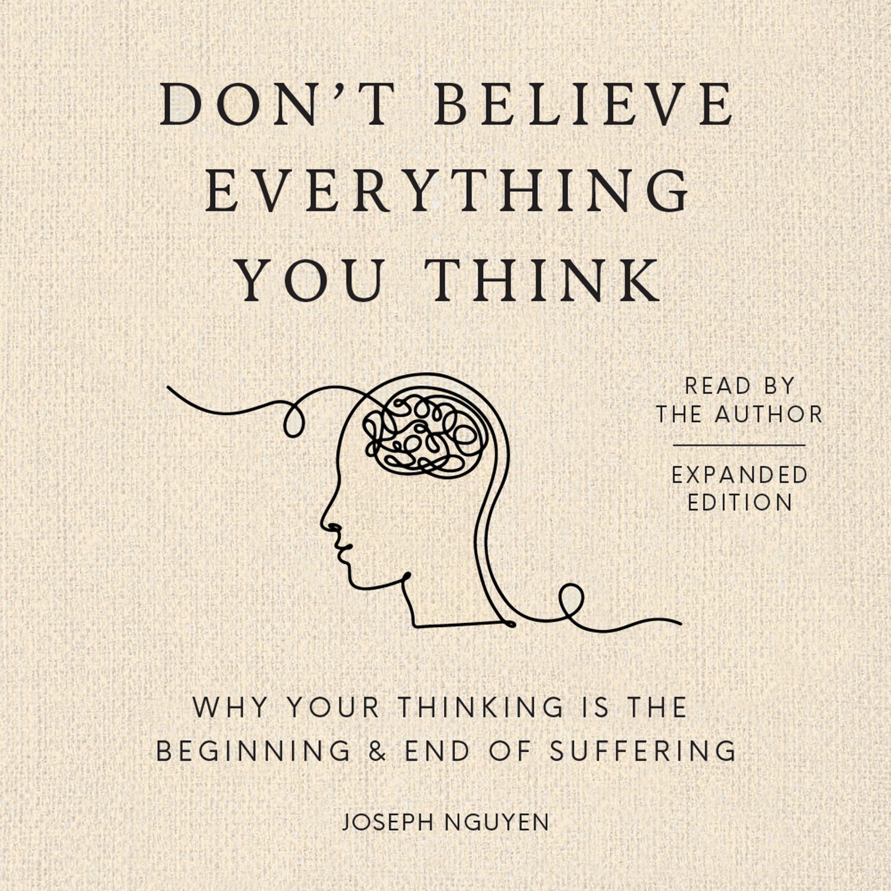 Don't Believe Everything You Think (Expanded Edition)