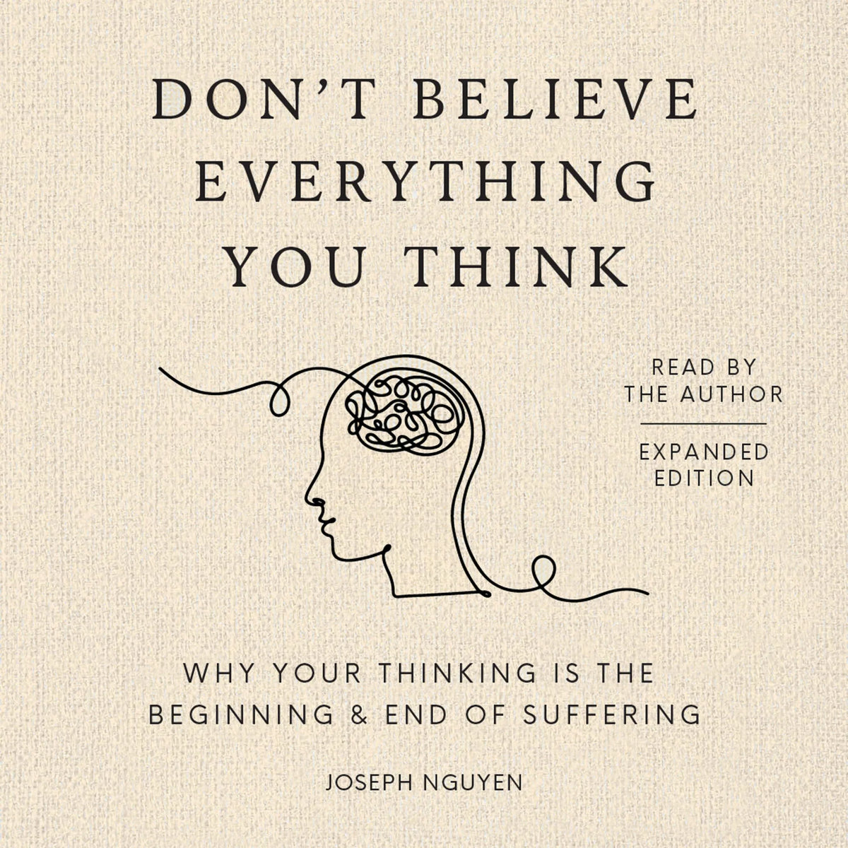 Don't Believe Everything You Think (Expanded Edition)