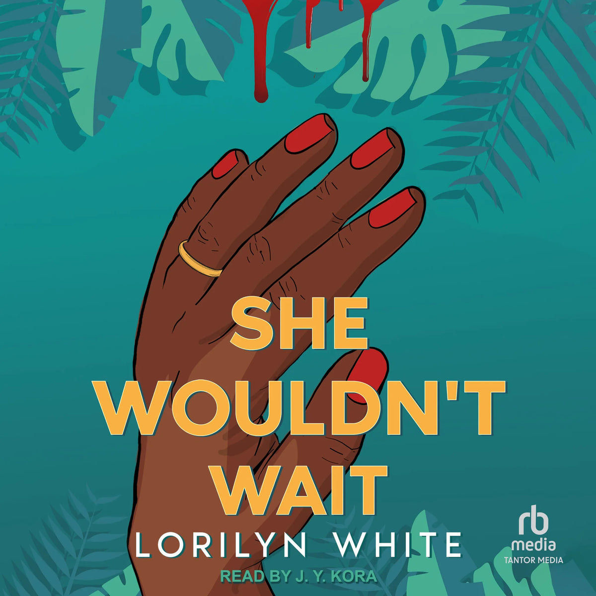 She Wouldn’t Wait