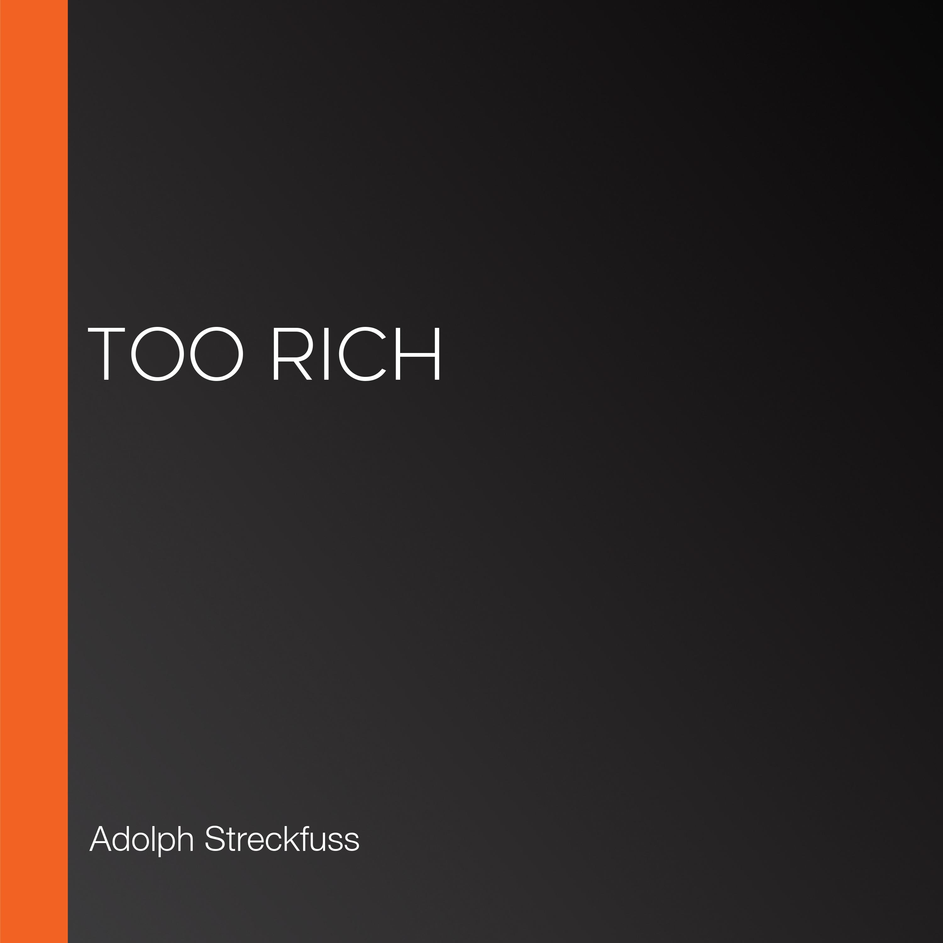 Too Rich