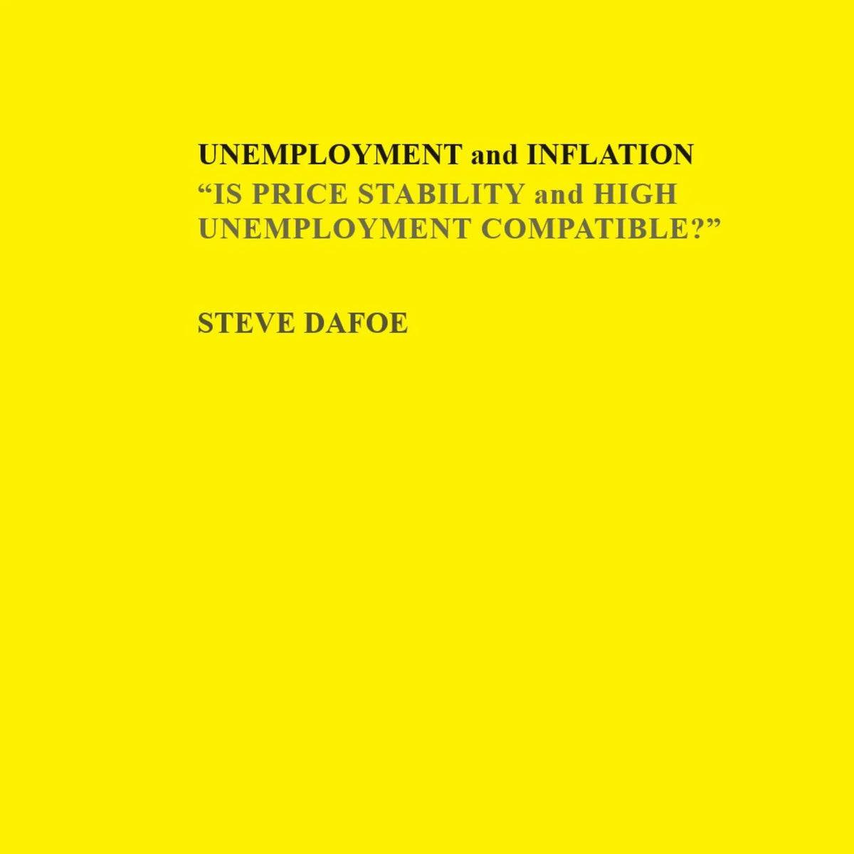 UNEMPLOYMENT and INFLATION "IS PRICE STABILITY and HIGH UNEMPLOYMENT COMPATIBLE?"