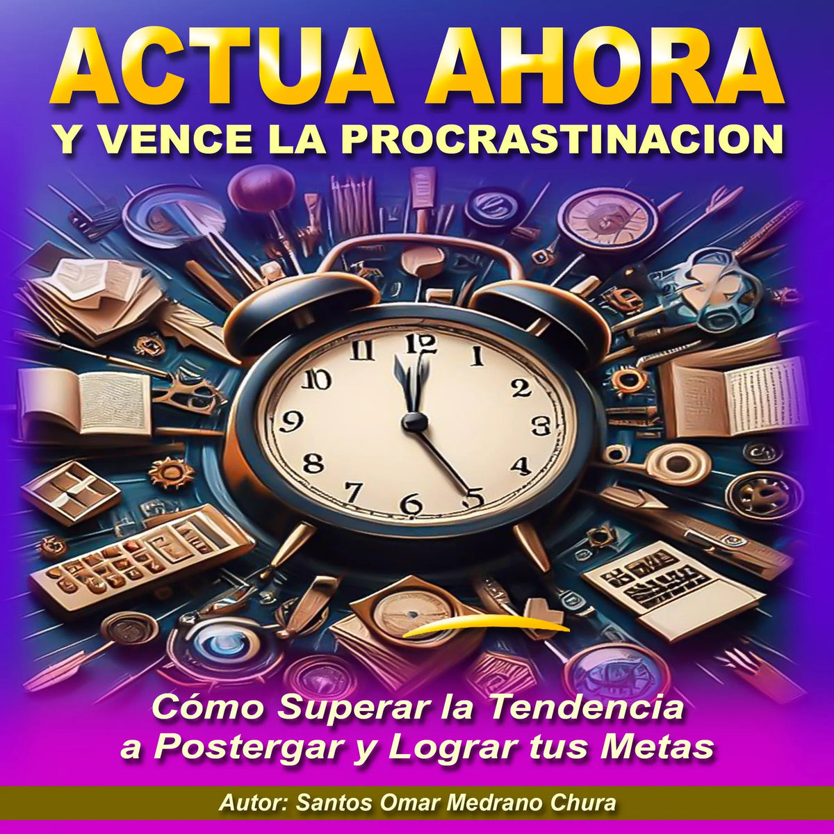 Actúa Ahora y Vence la Procrastinación