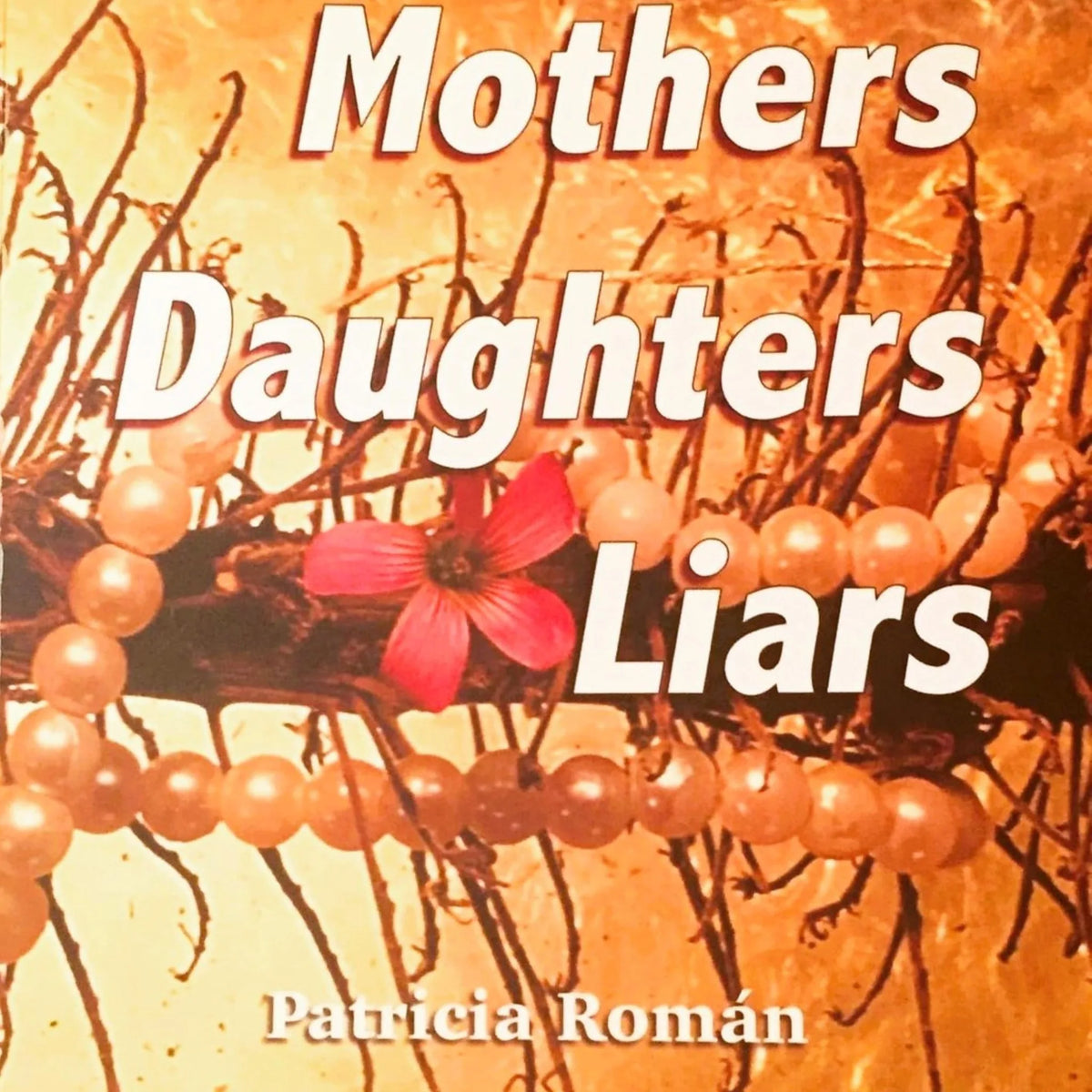 Mothers Daughters Liars