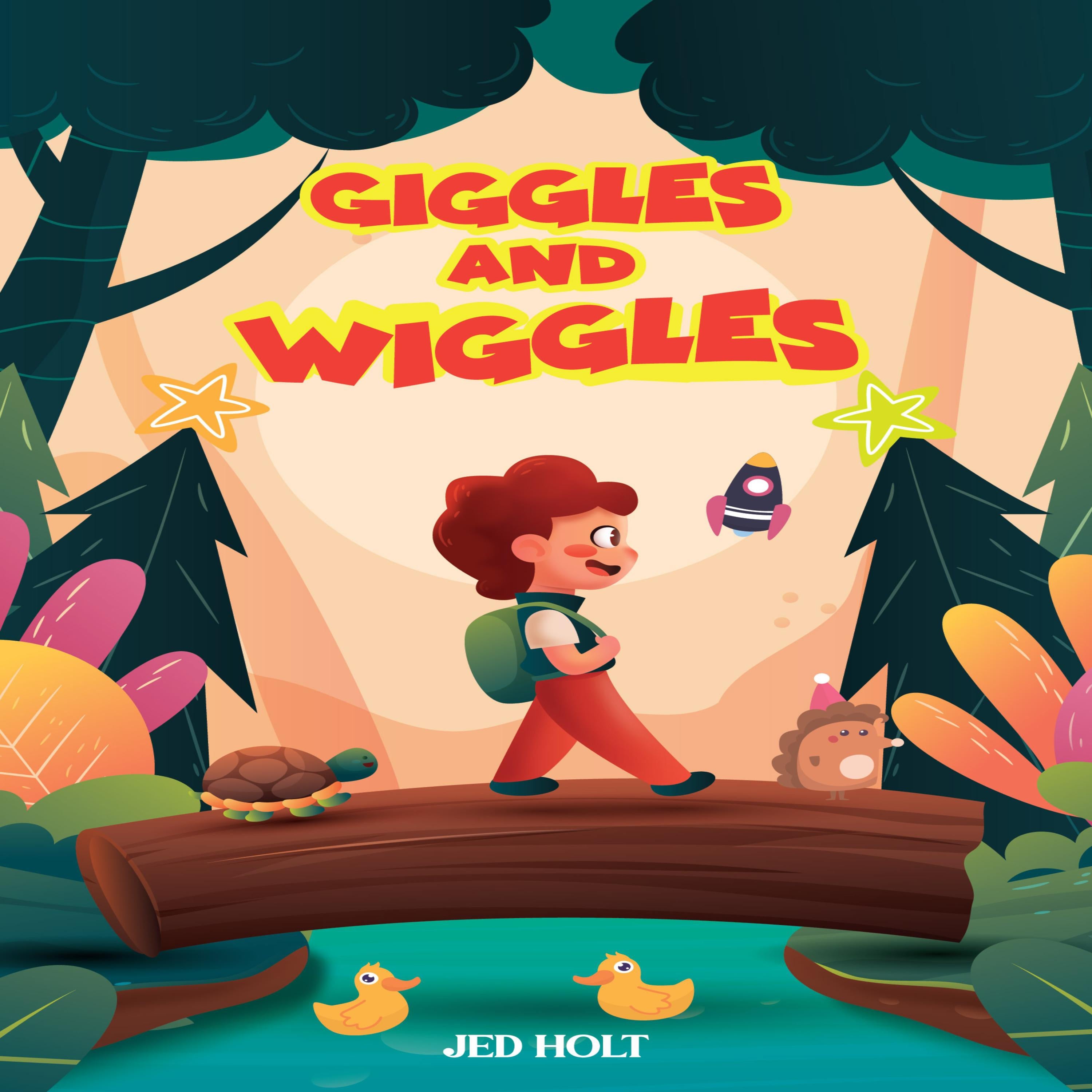 Giggles and Wiggles