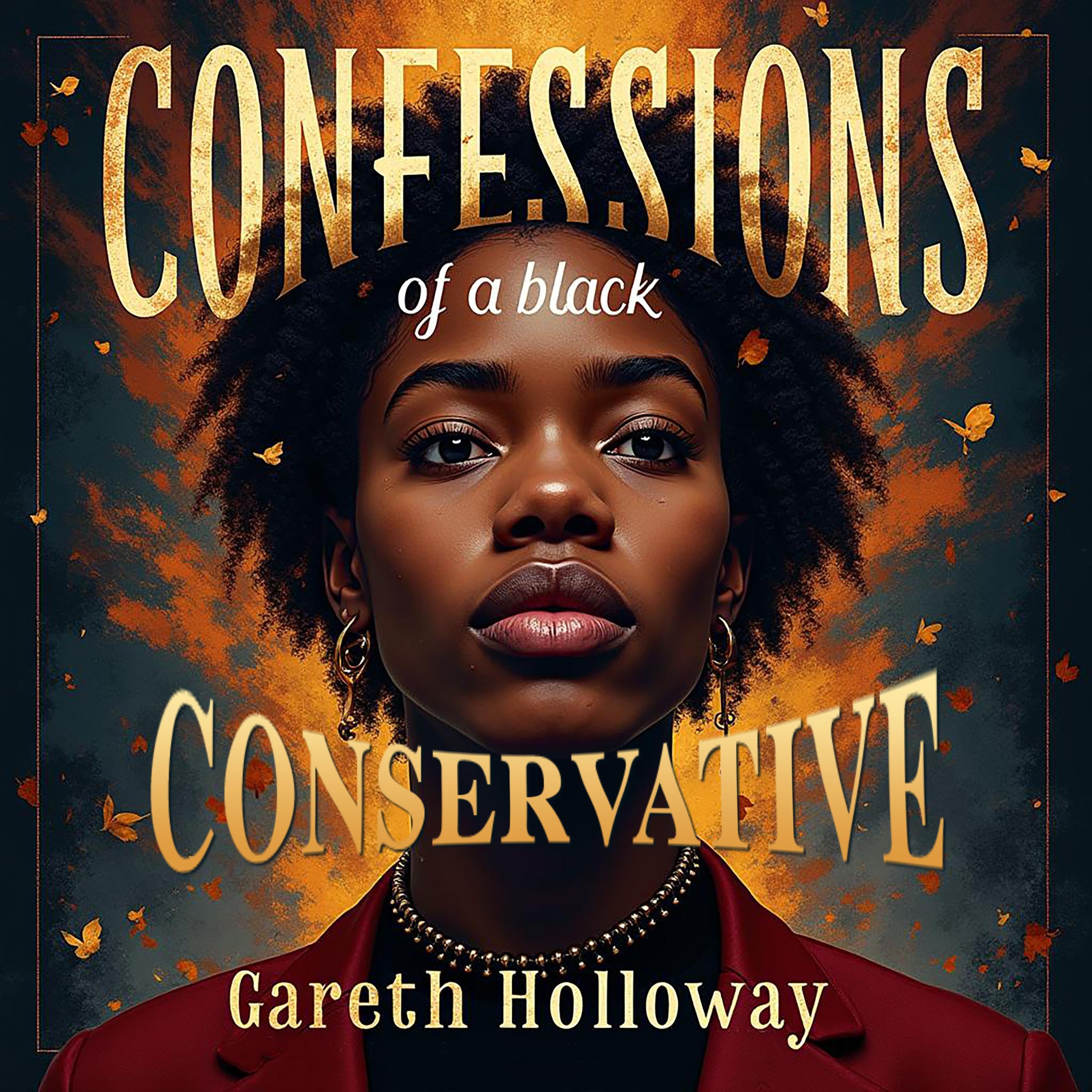 Confessions of a Black Conservative: A Journey Through Late Transformations