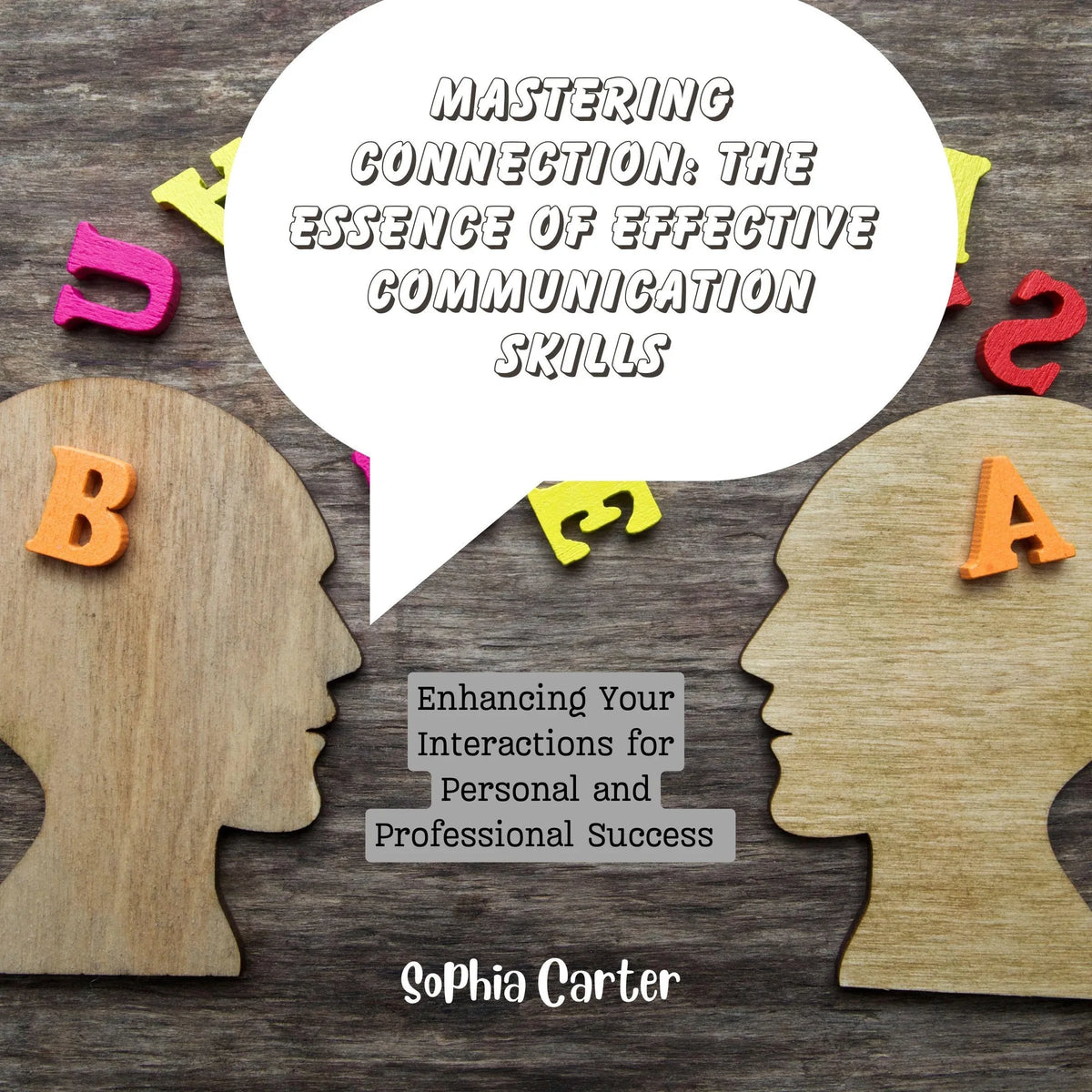 Mastering Connection: The Essence of Effective Communication Skills