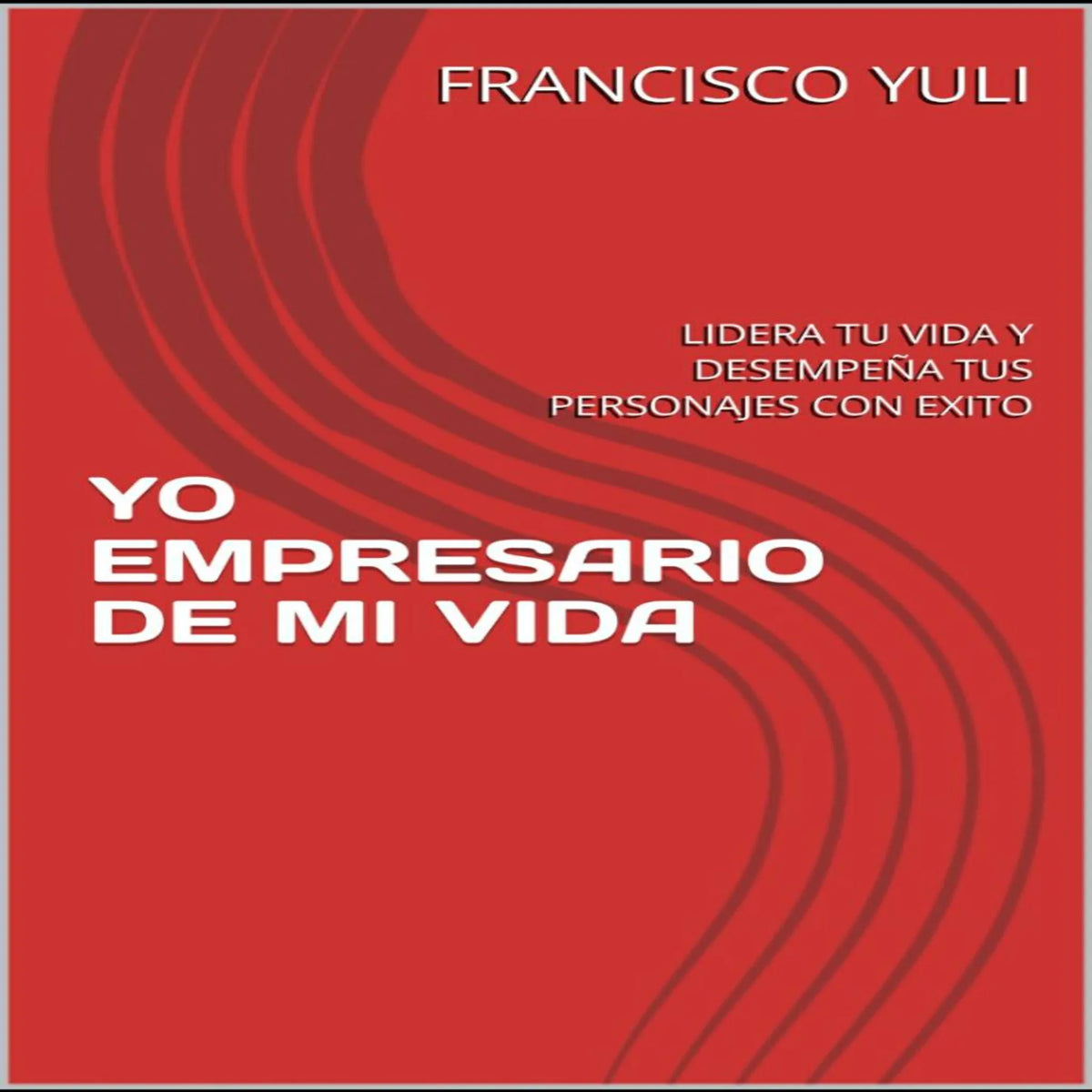 YO EMPRESARIO DE MI VIDA