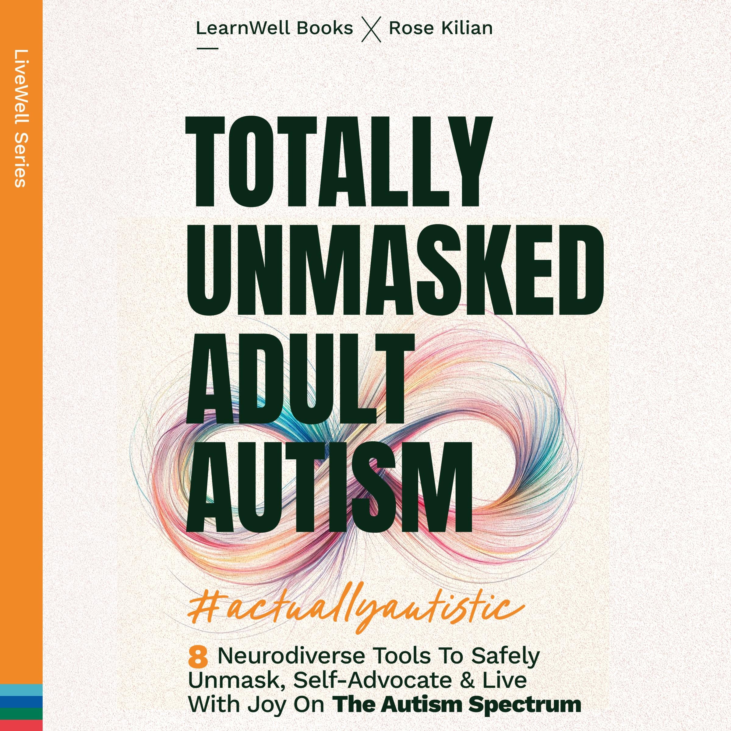 Totally Unmasked Adult Autism