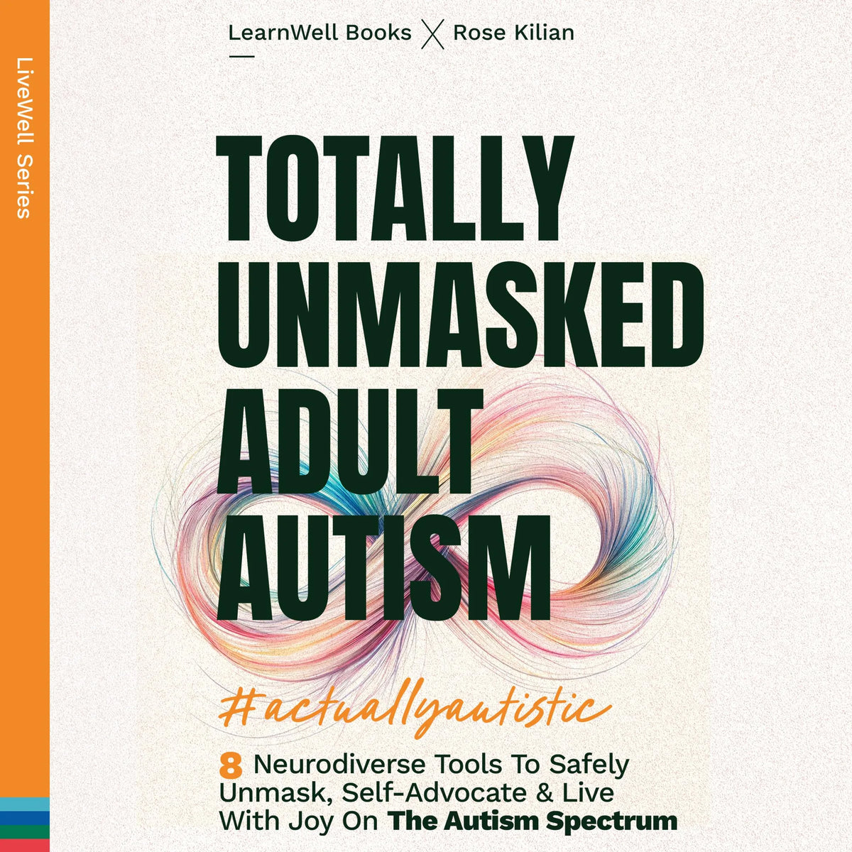 Totally Unmasked Adult Autism