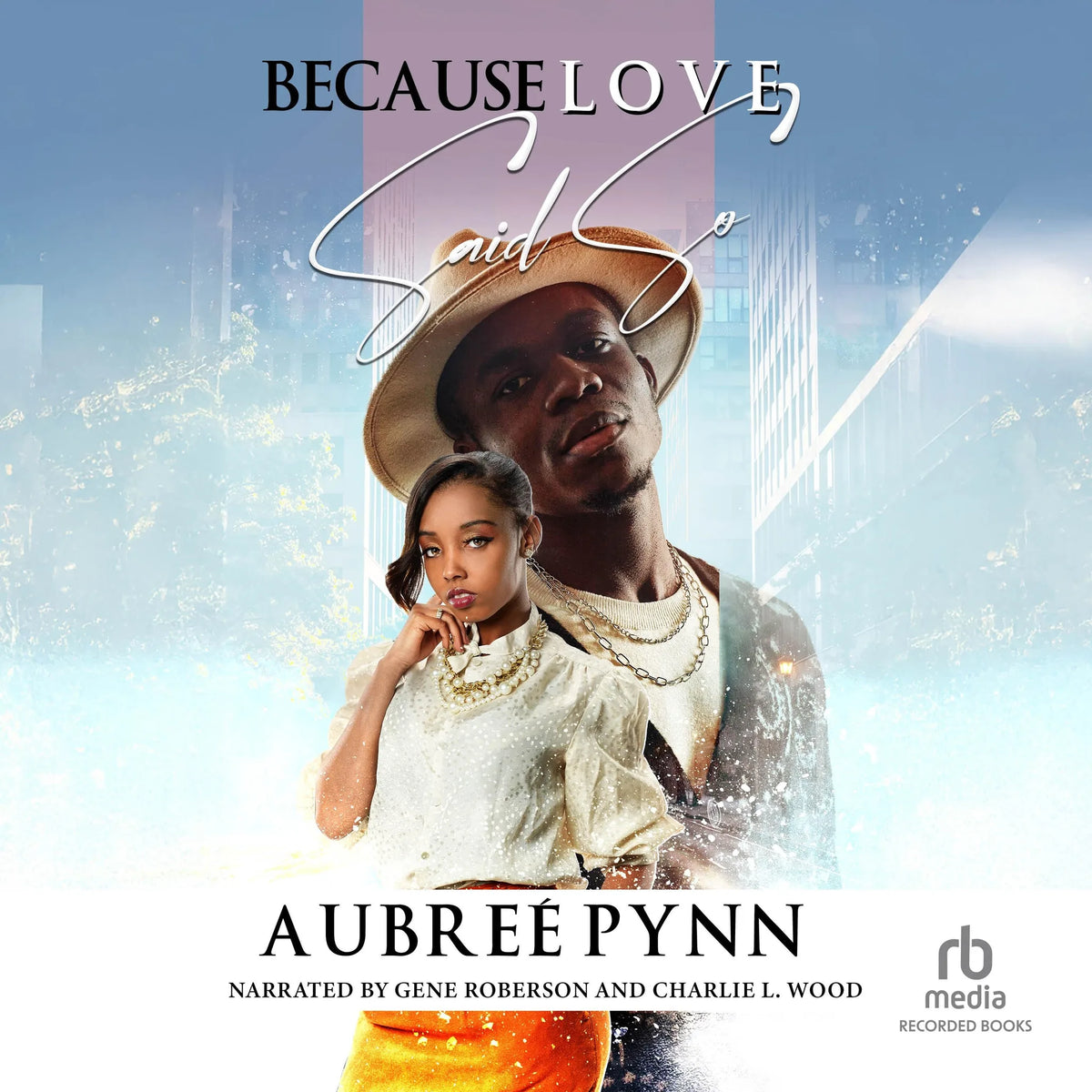 Because Love Said So