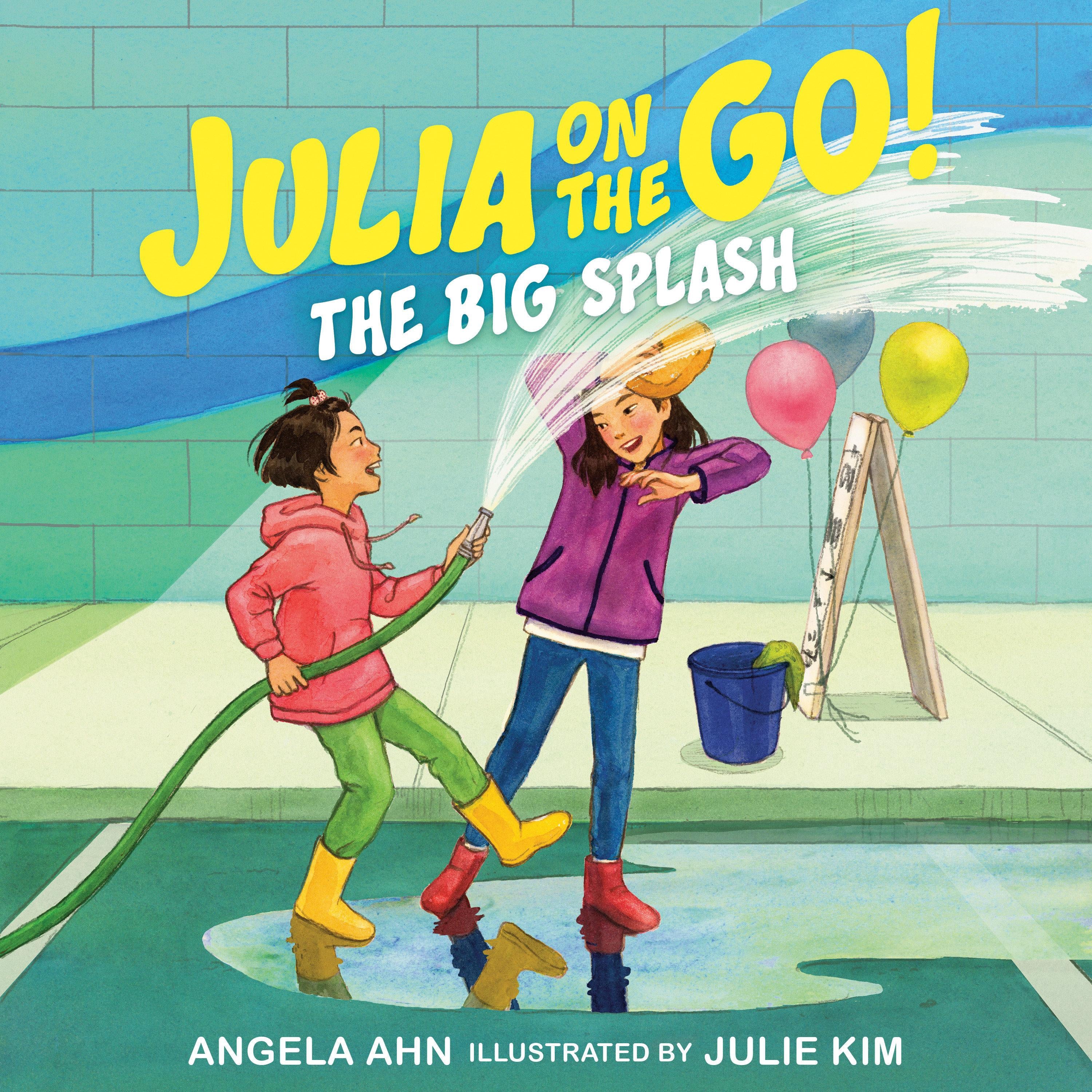 The Big Splash (Julia on the Go! Book 2)