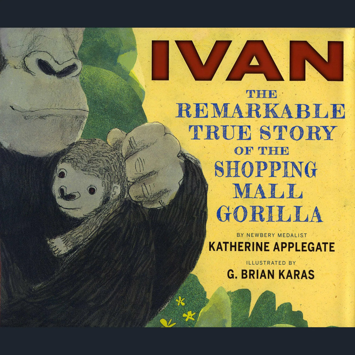 Ivan: The Remarkable True Story of the Shopping Mall Gorilla