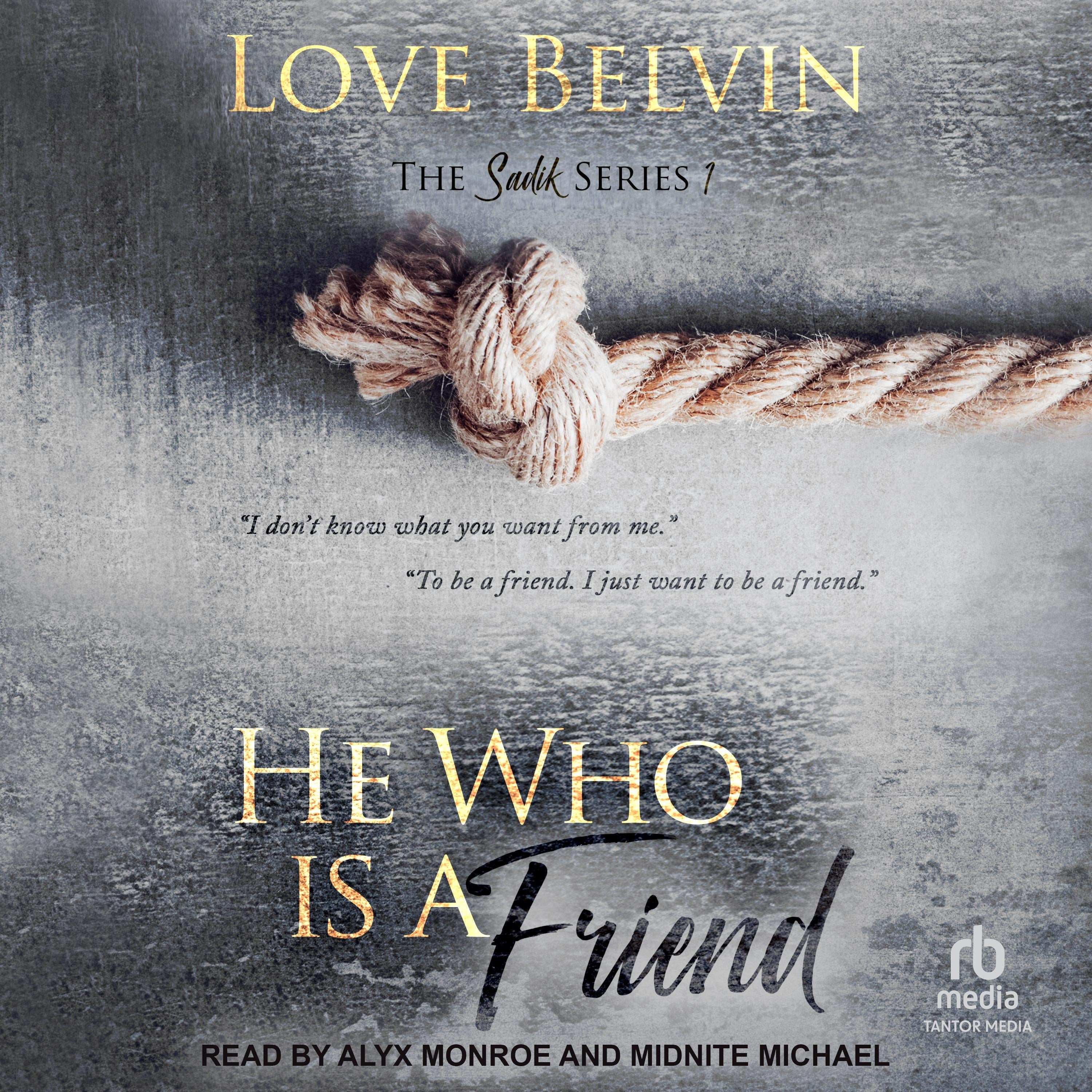 He Who Is a Friend