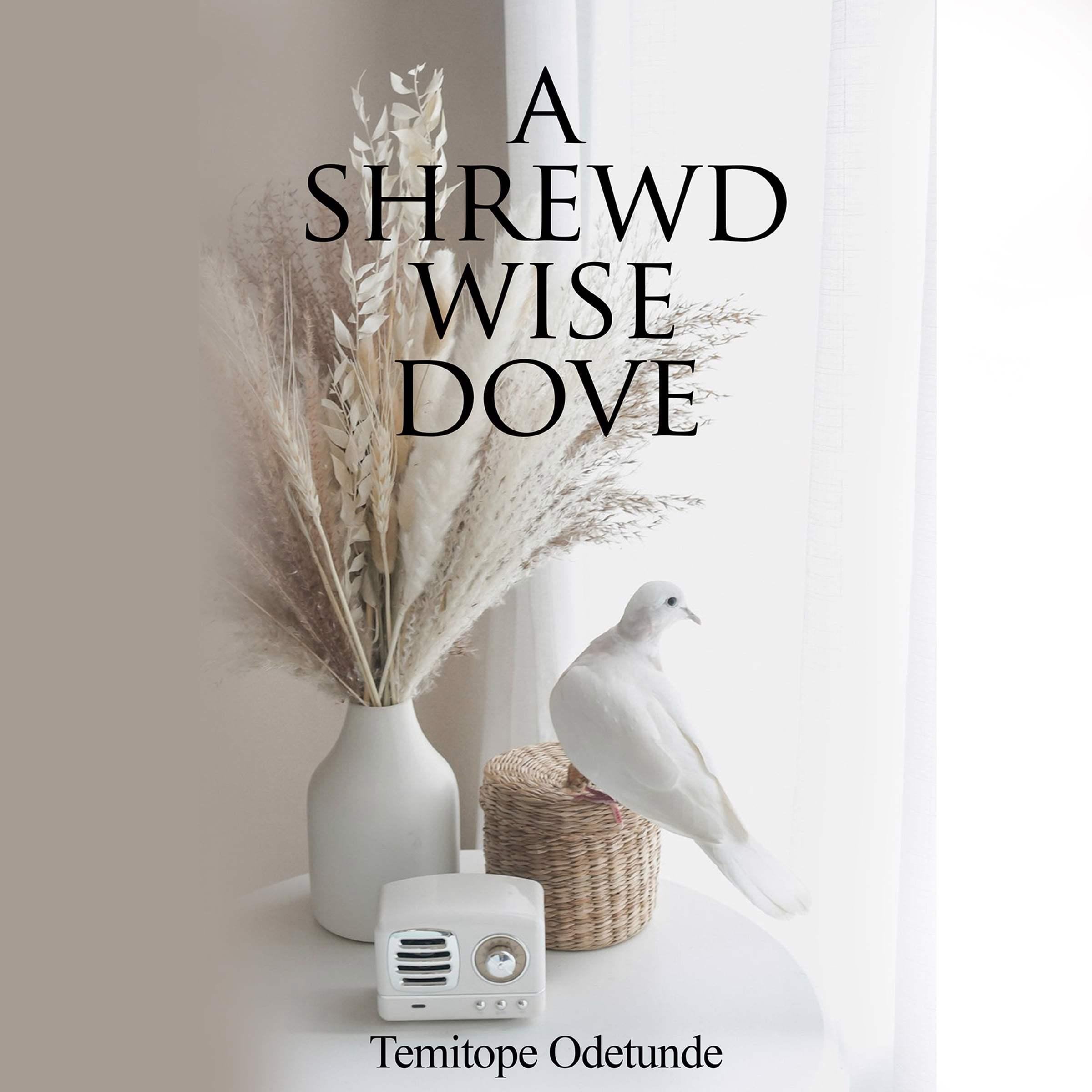 A Shrewd Wise Dove
