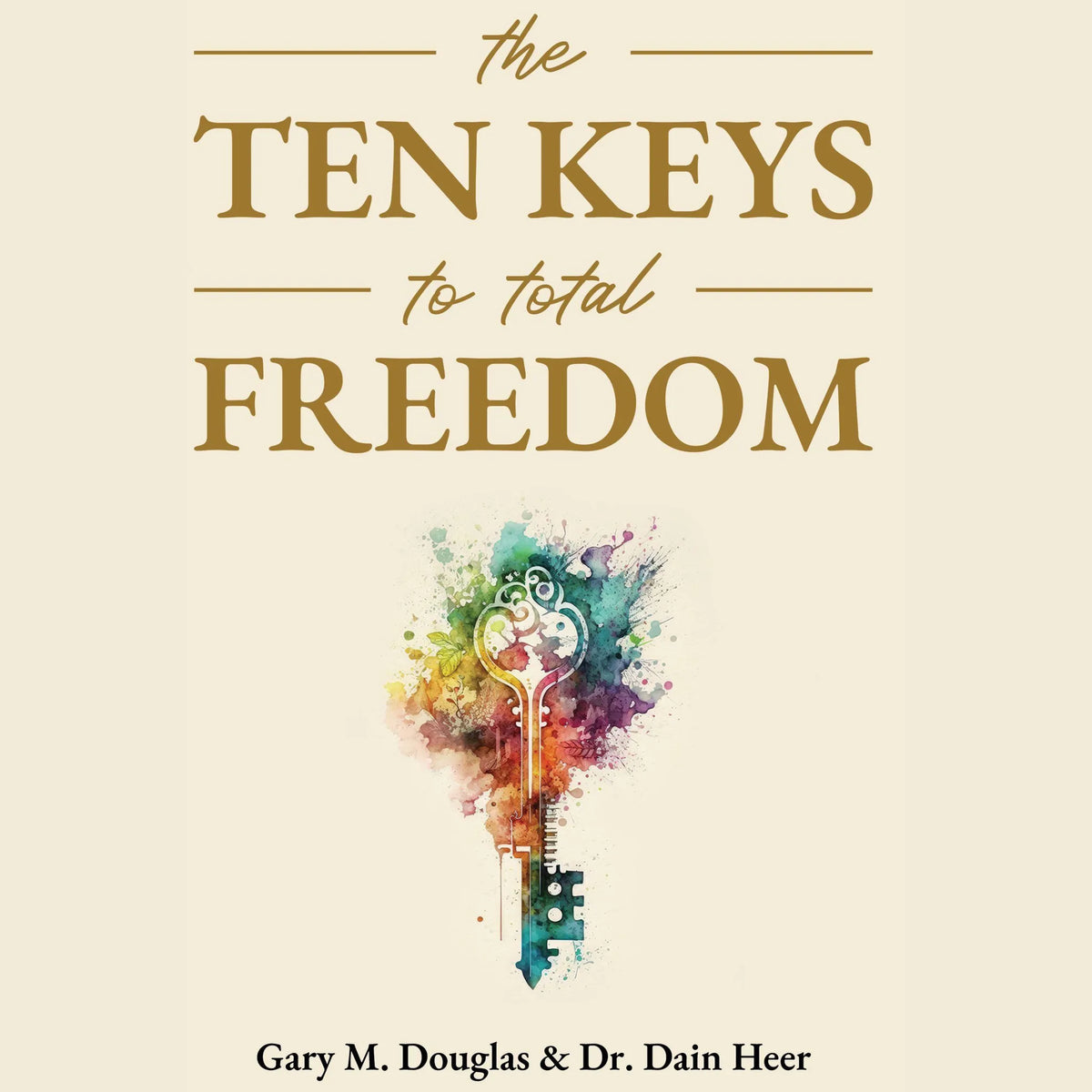 The Ten Keys to Total Freedom