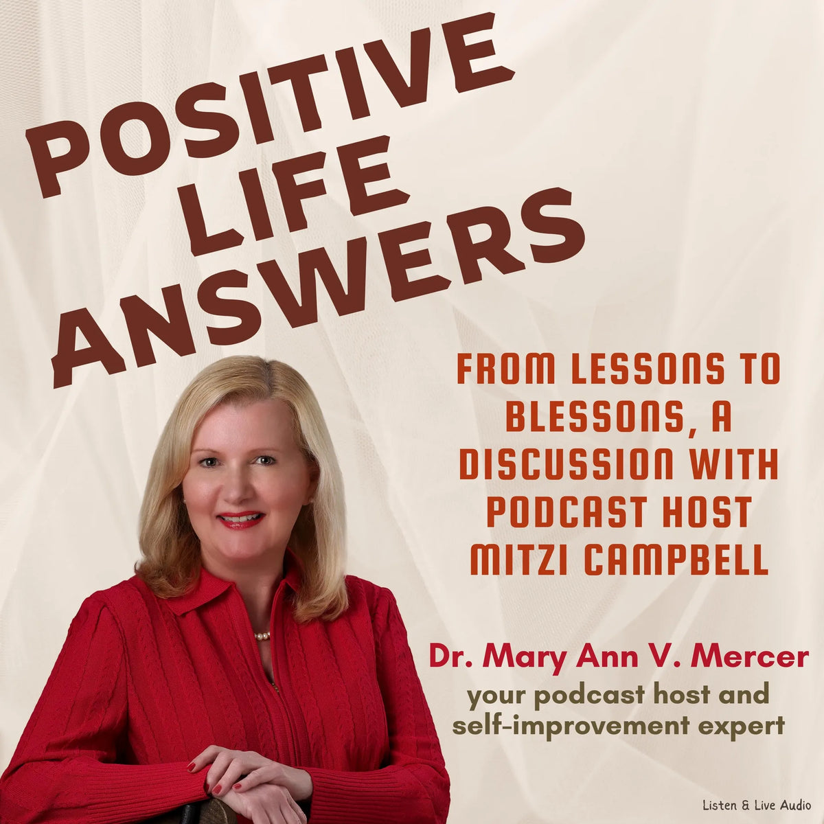 Positive Life Answers: From Lessons to Blessons, A Discussion with Podcast Host Mitzi Campbell