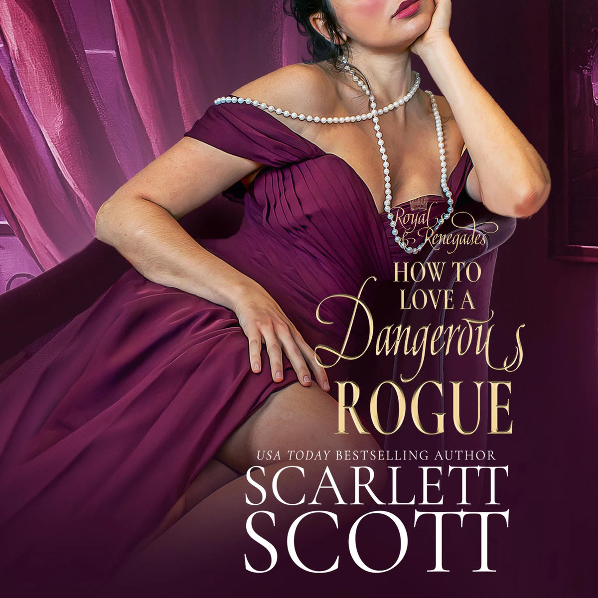 How to Love a Dangerous Rogue