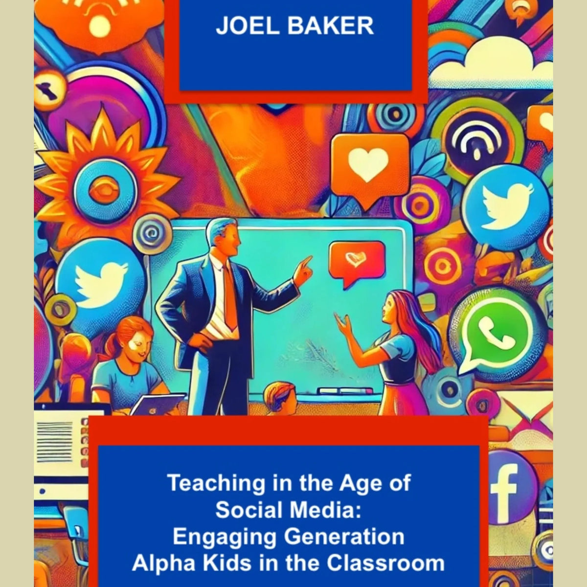 Teaching in the Age of Social Media: Engaging Generation Alpha Kids in the Classroom