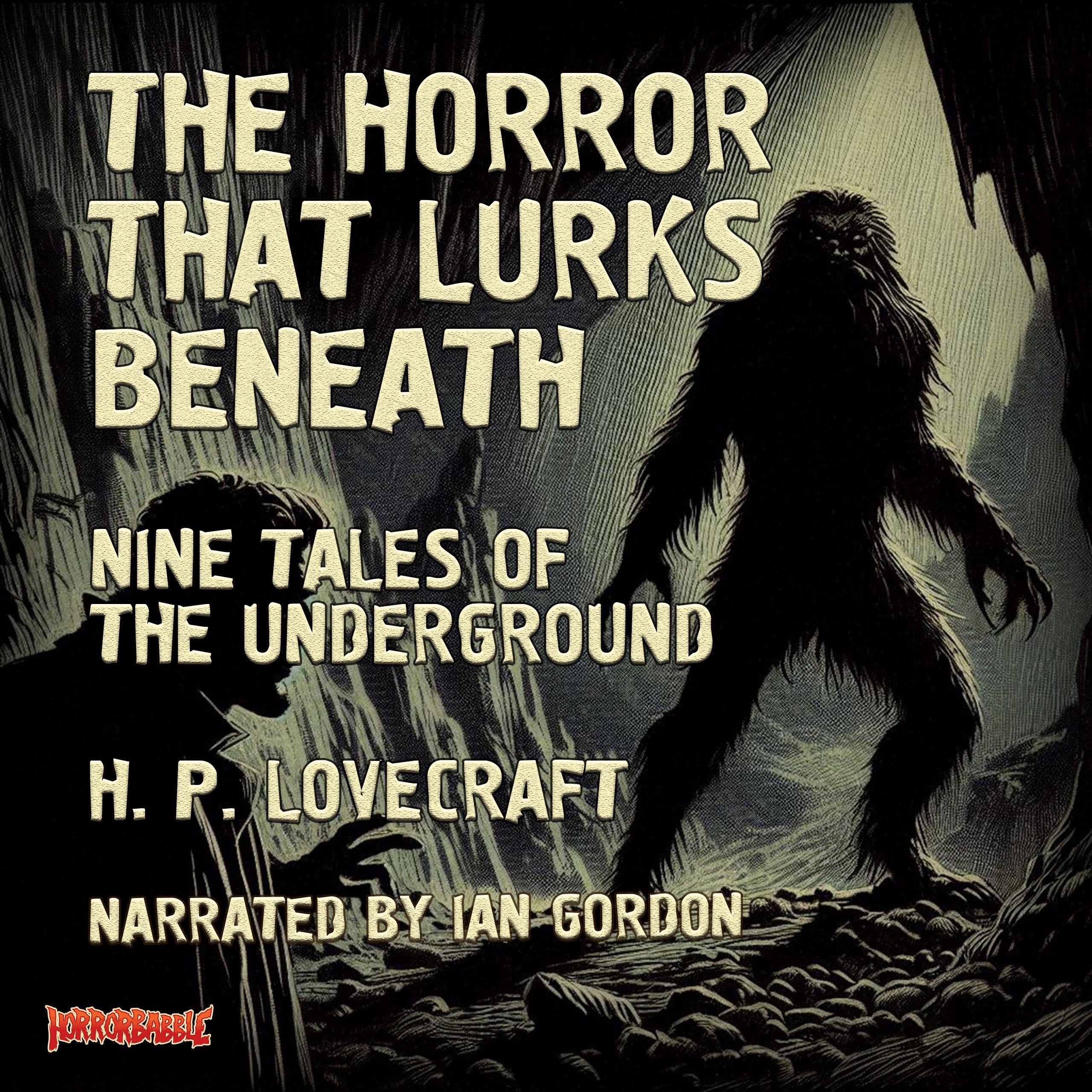 The Horror That Lurks Beneath
