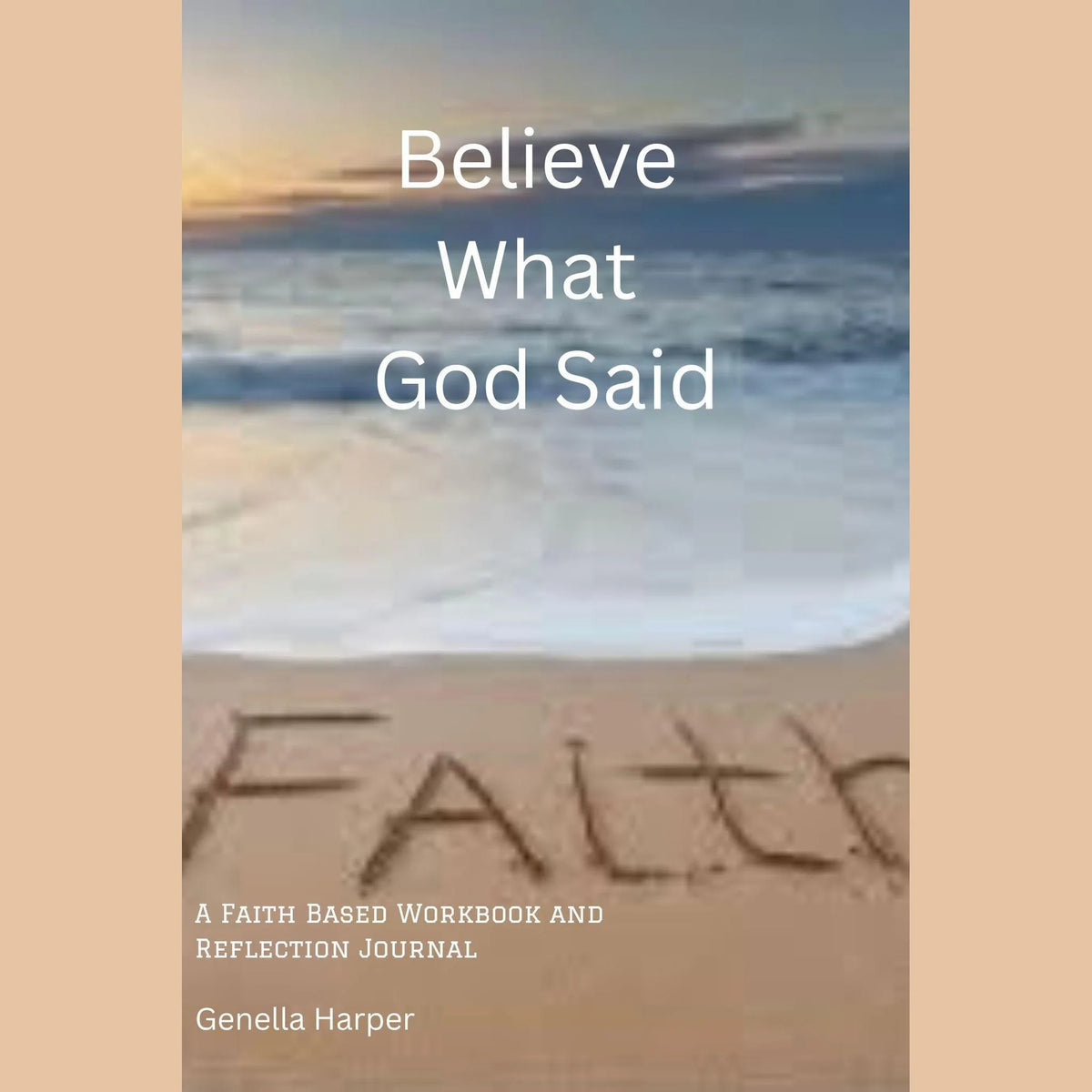 Believe What God Said