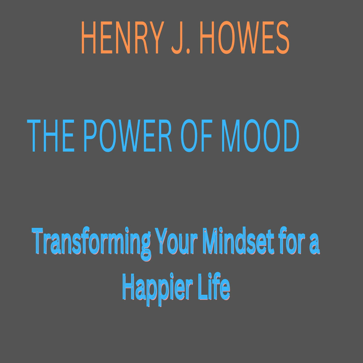 The Power of Mood: