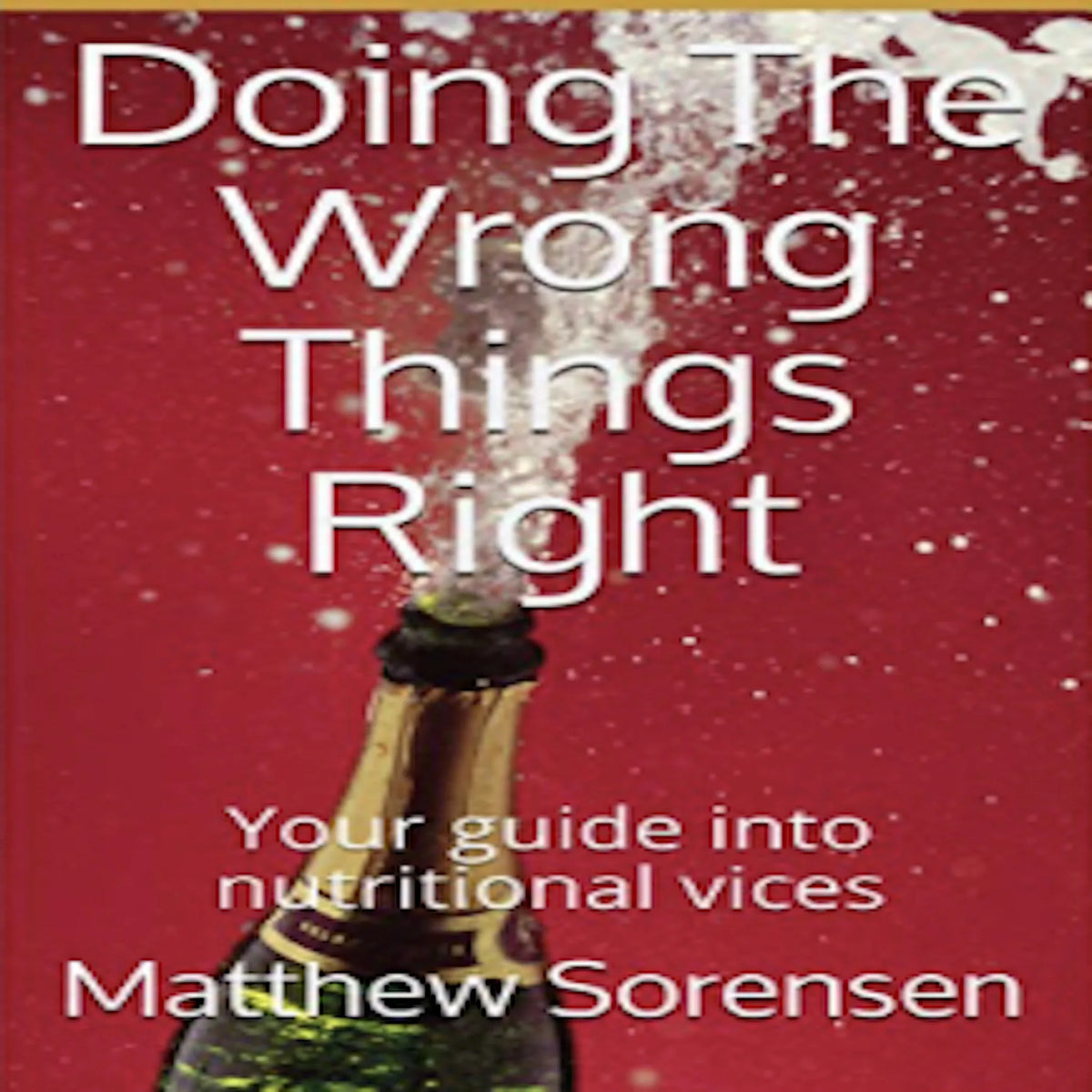 Doing The Wrong Things Right