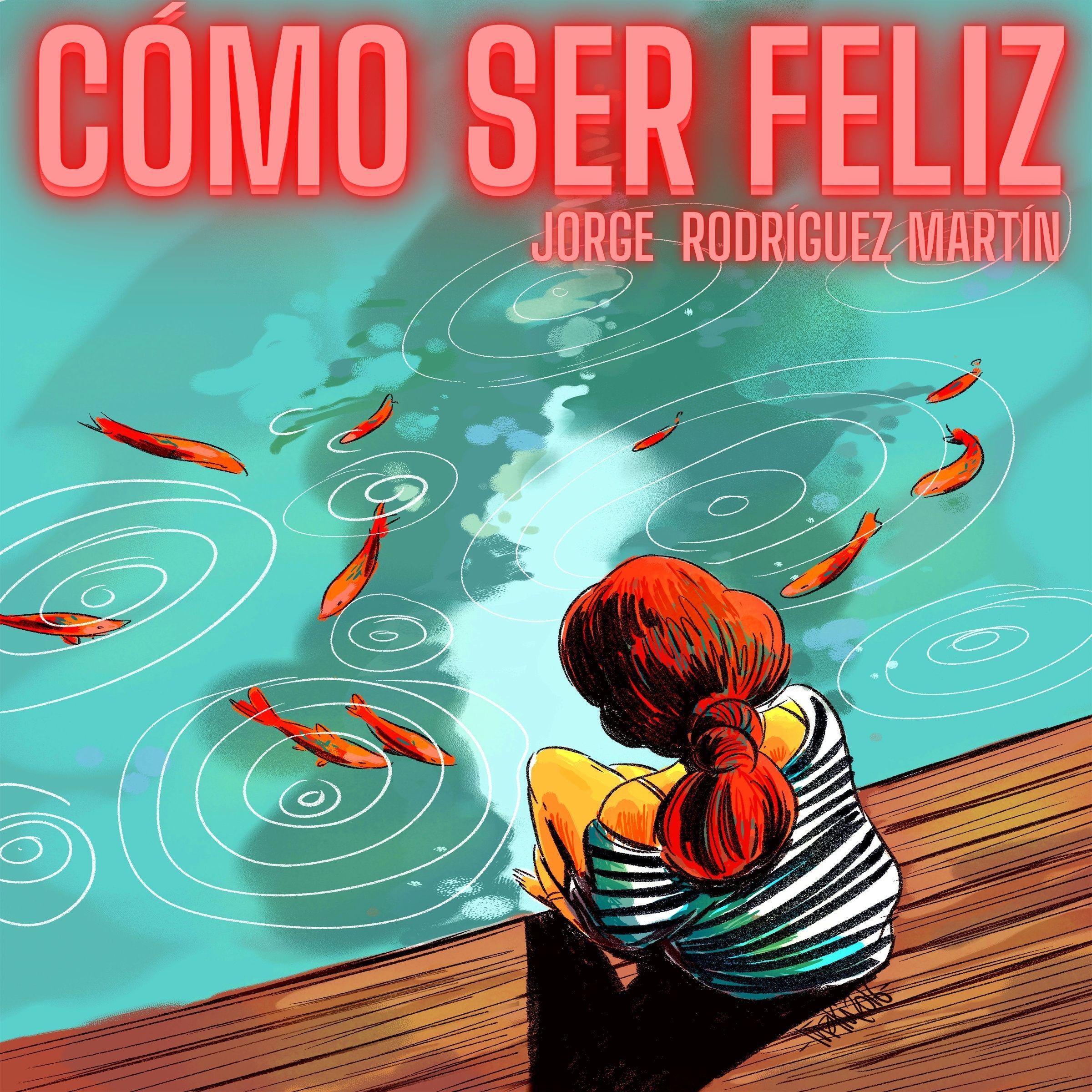 Cómo Ser Feliz